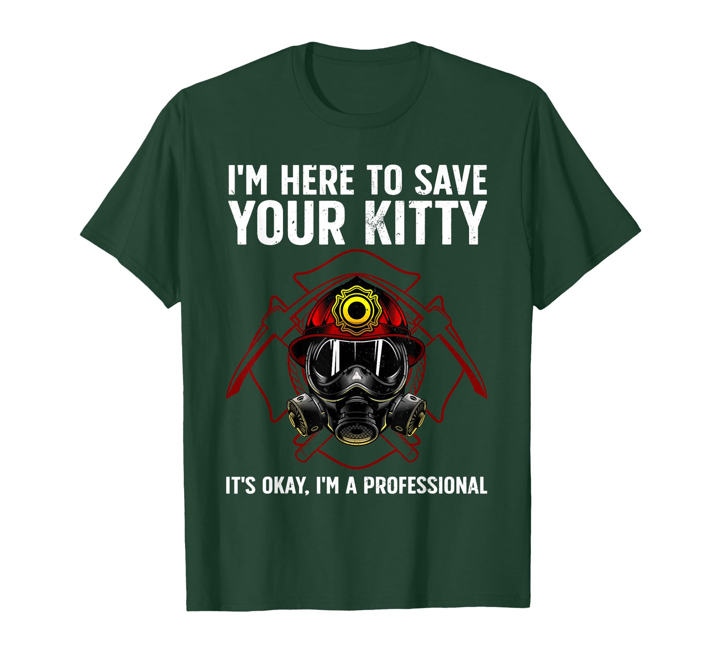 Funny Firefighter Art for Men Women Fireman Gag Fire Fighter T-Shirt