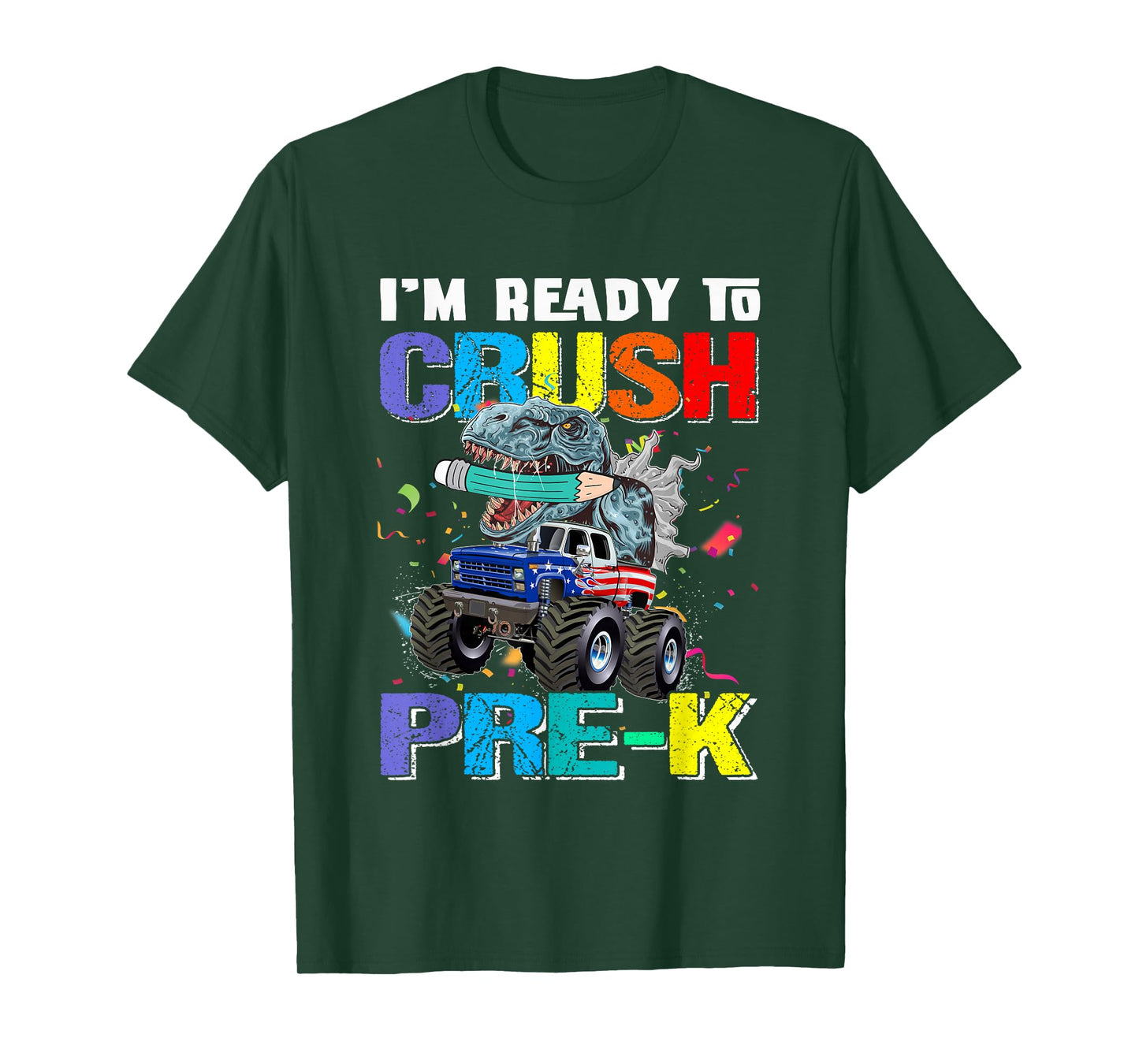 I'm Ready To Crush Preschool Pre K Monster Truck T-Shirt