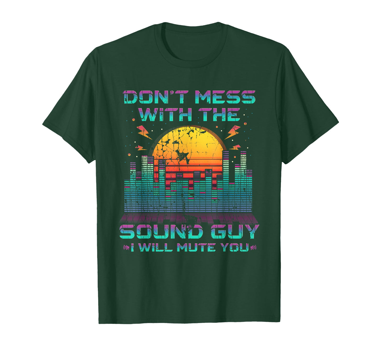 Don't Mess With The Sound Guy I Will Mute You T-Shirt