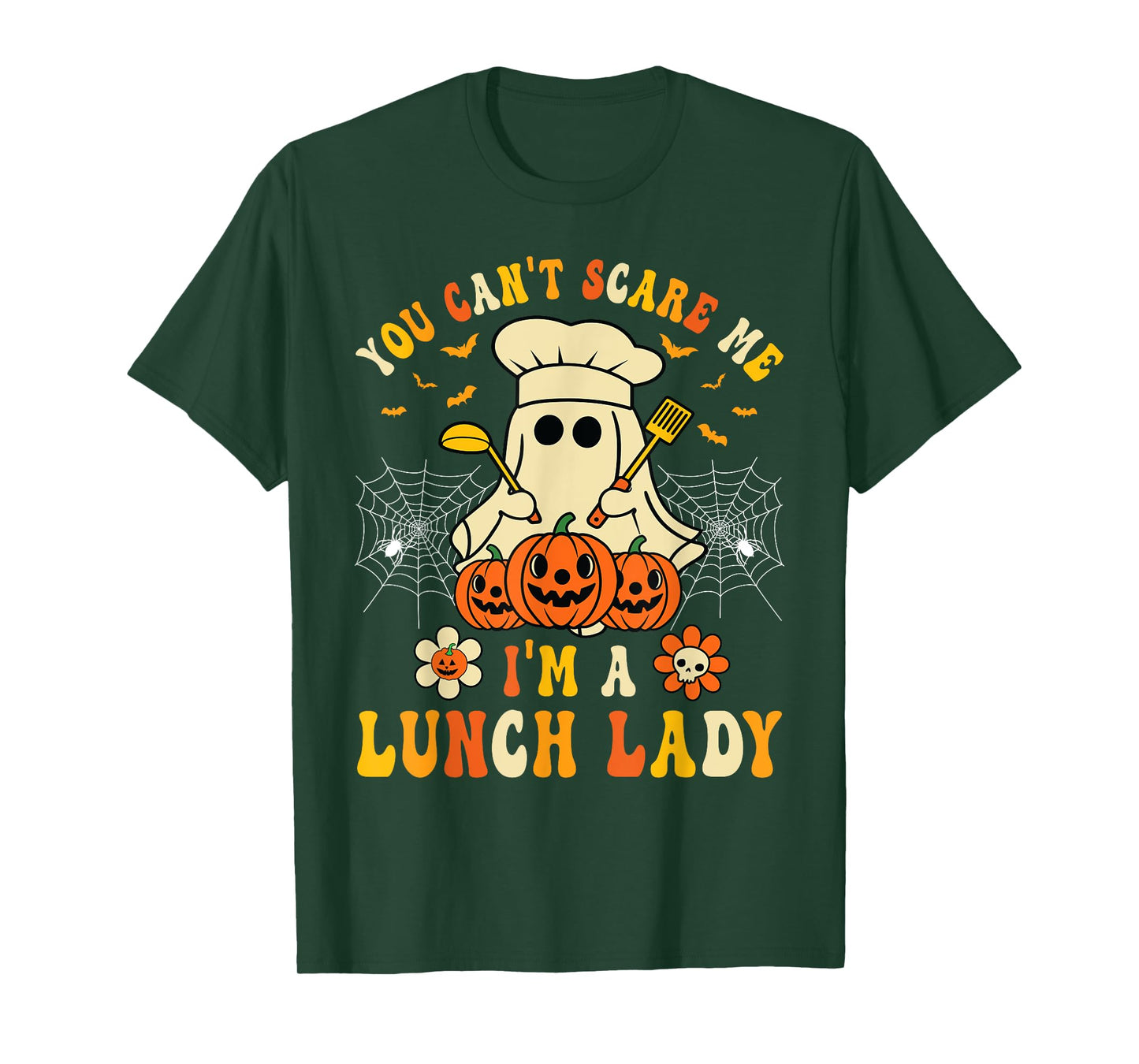 You Can't Scare Me I'm A School Lunch Lady Halloween T-Shirt