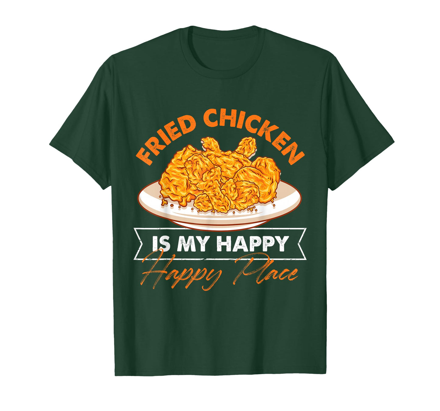 Fried Chicken is My Happy Place T-Shirt