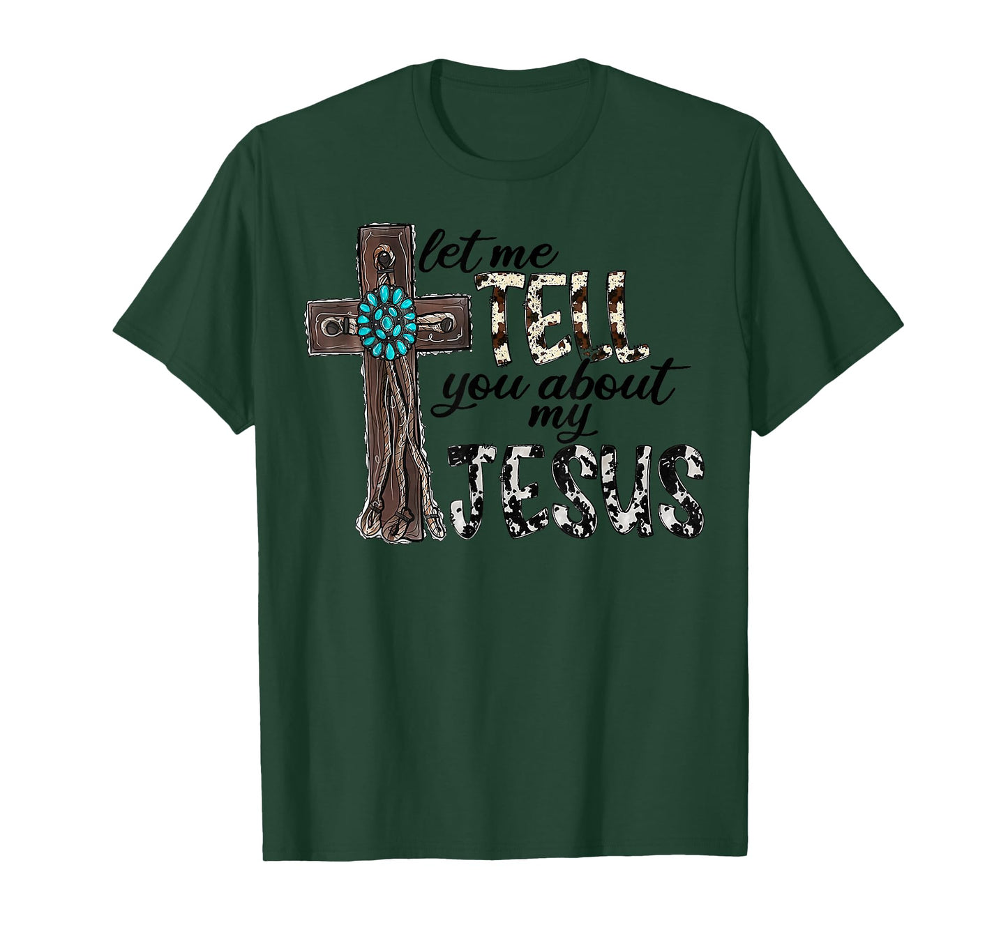 Western Leopard Let Me Tell You About My Jesus Christian T-Shirt