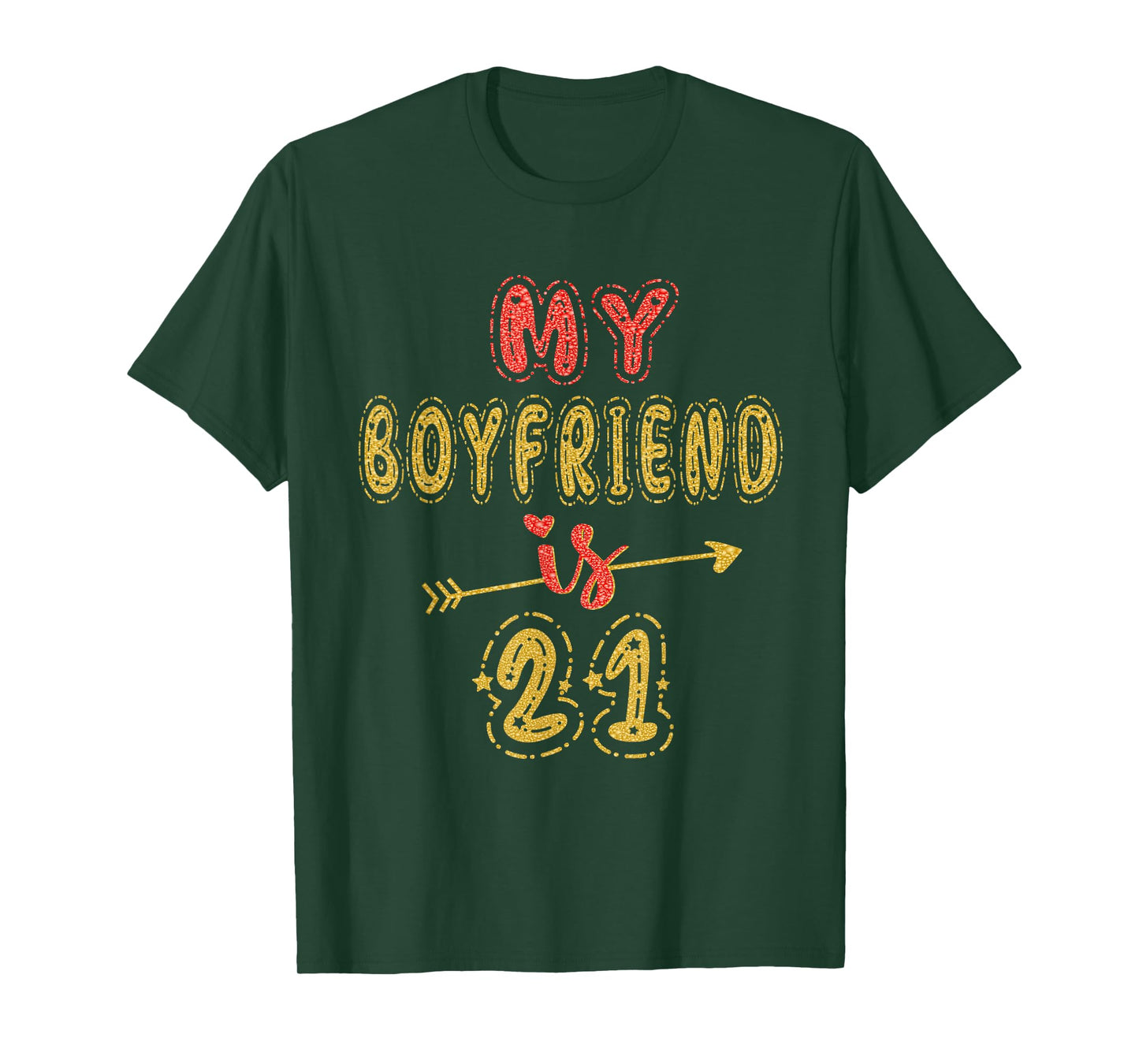 My Boyfriend Is 21 Years Old 21st Birthday Idea For Him T-Shirt