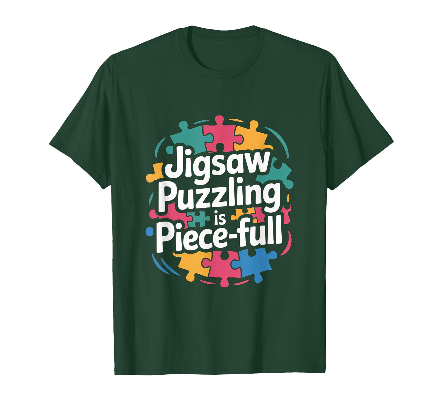 Jigsaw Puzzling is Piece Full Puzzle Lover Calm T-Shirt