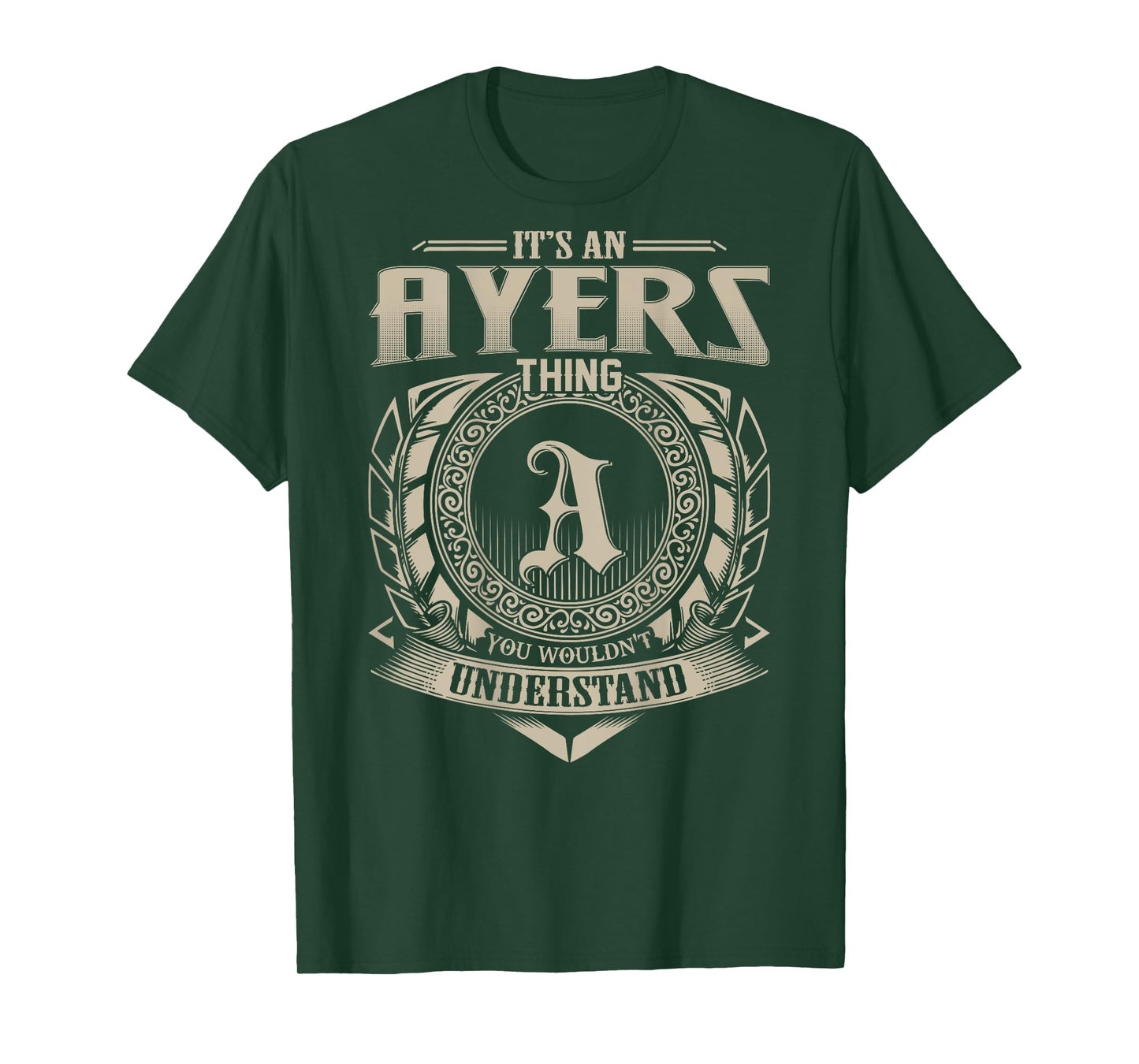 It's An AYERS Thing You Wouldn't Understand Family Name T-Shirt