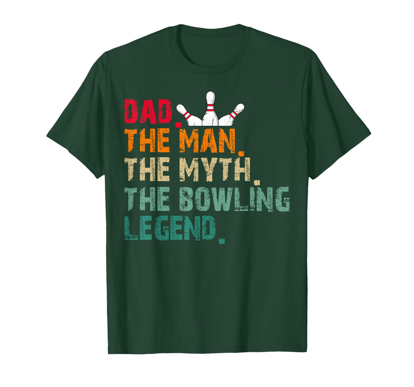 Dad The Man The Myth The Bowling Legend T-Shirt