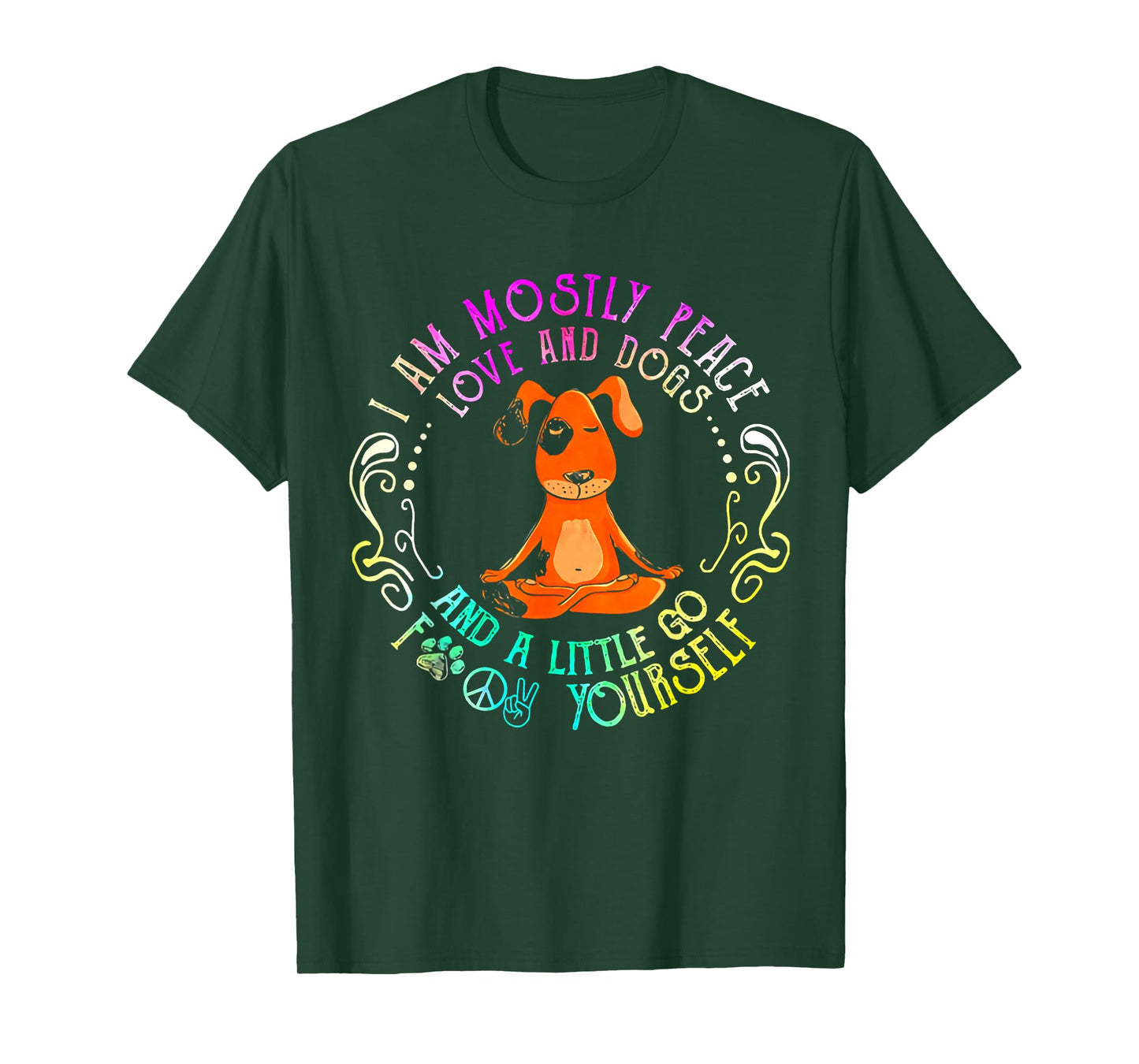 Lovely Dog Saying I Am Mostly Peace Love and Dogs Funny Yoga T-Shirt