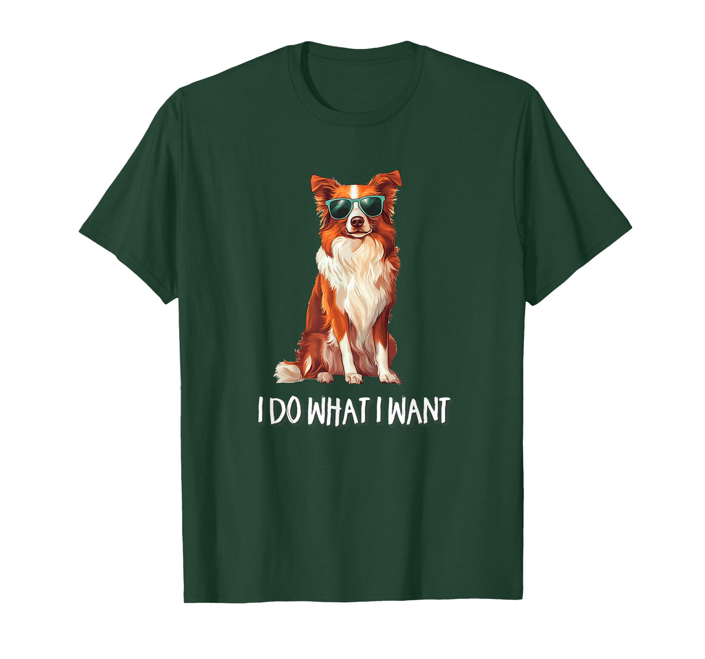 Mens Womens Funny Do What I Want Red Border Collie Lover T-Shirt