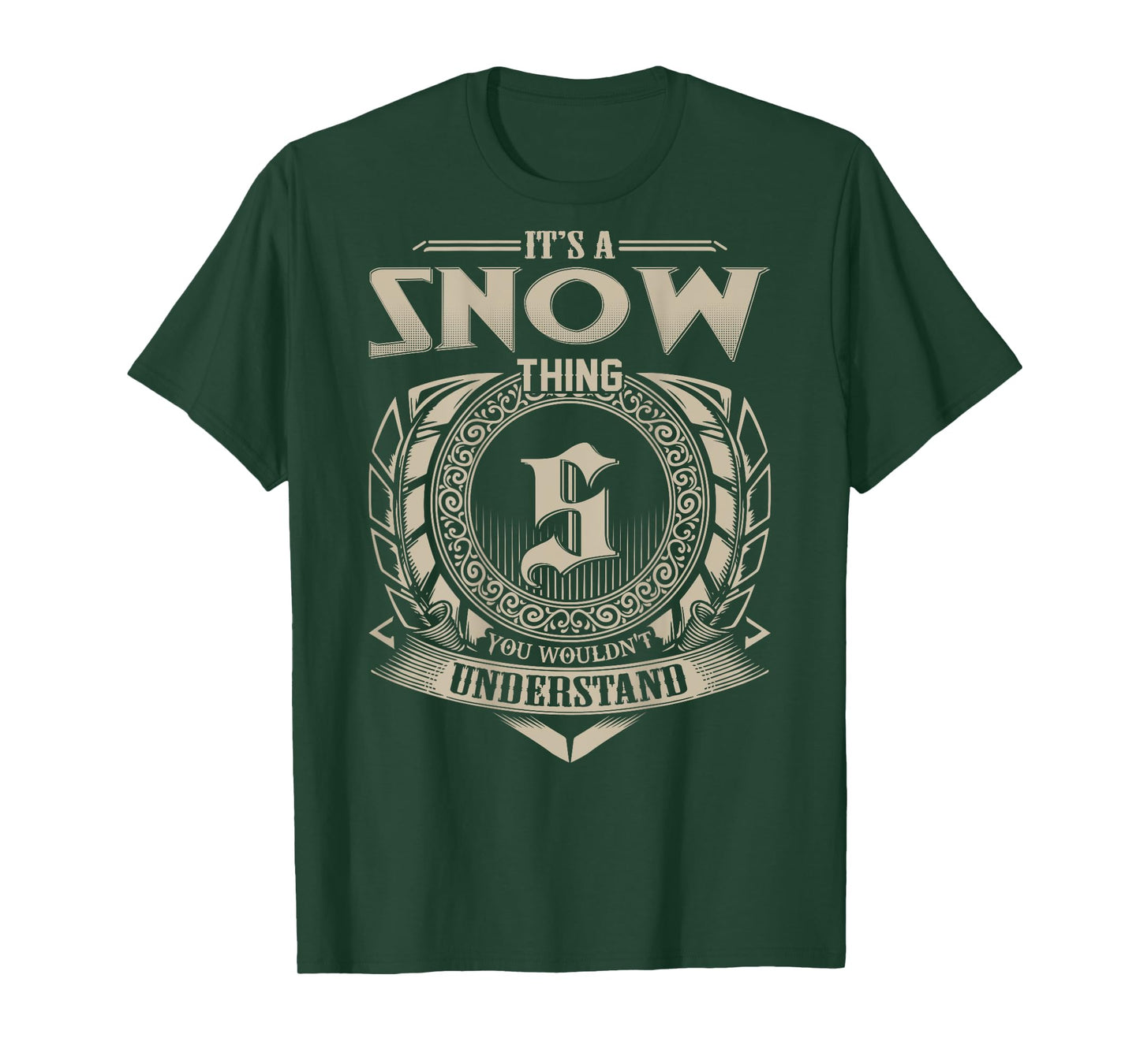 It's A SNOW Thing You Wouldn't Understand Family Name T-Shirt