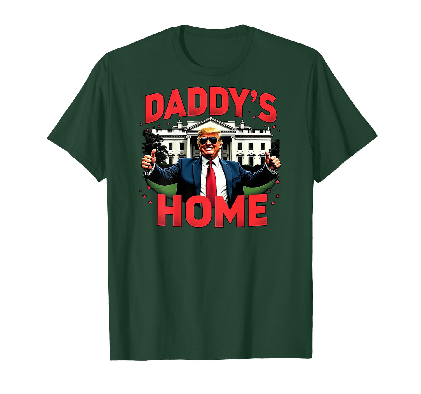 Trump 2024 Daddy’s Home (On Back) 2025 Take America Back USA T-Shirt
