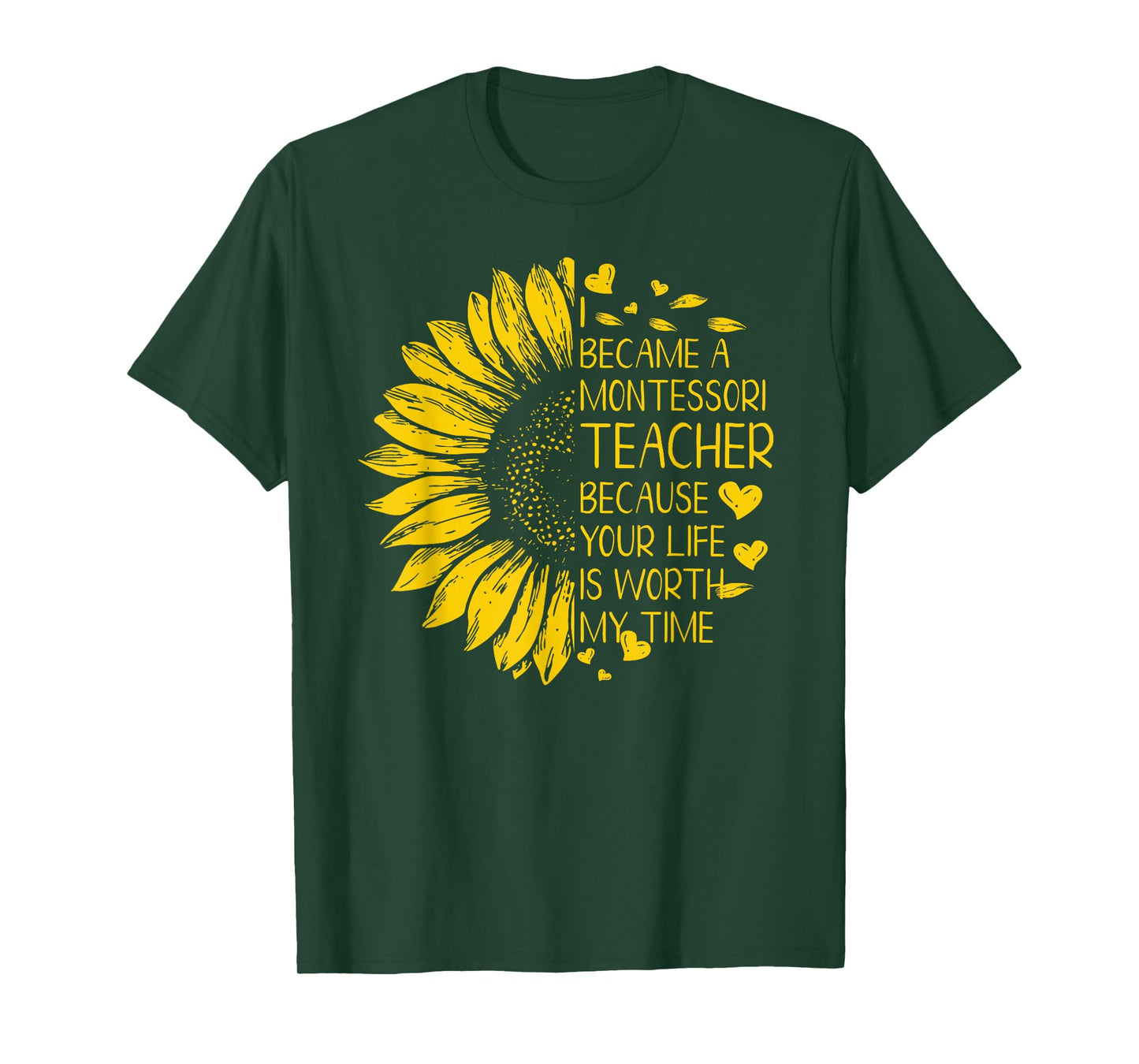 I Became A Montessori Teacher Because Your Life Tshirt Gift T-Shirt