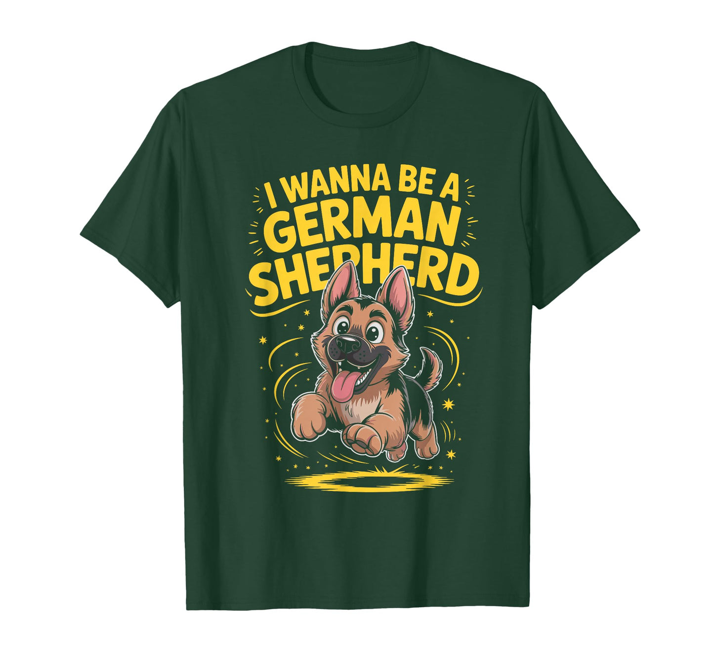 I Wanna Be A German Shepherd K9 Police Dog Lover Alsatian T-Shirt