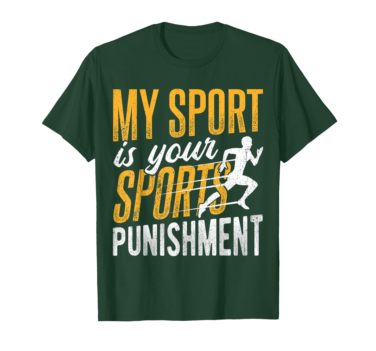 My sport is your sports punishment - sprinter ultramarathon T-Shirt