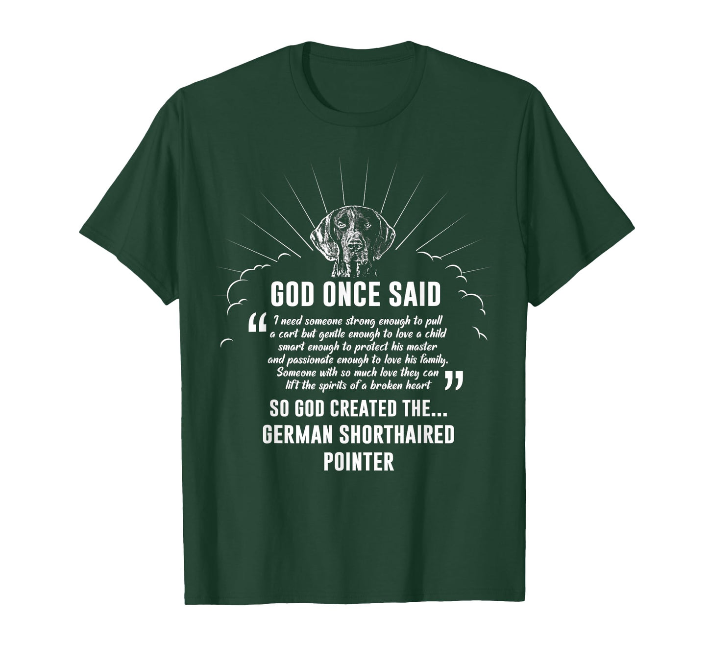 God Once Said German Shorthaired Pointer T-Shirt Dog Gift T-Shirt