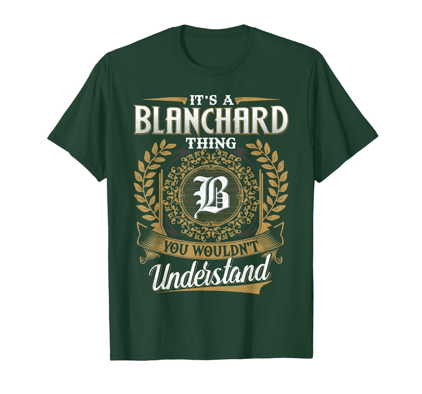 It's A BLANCHARD Thing You Wouldn't Understand Name Classic T-Shirt