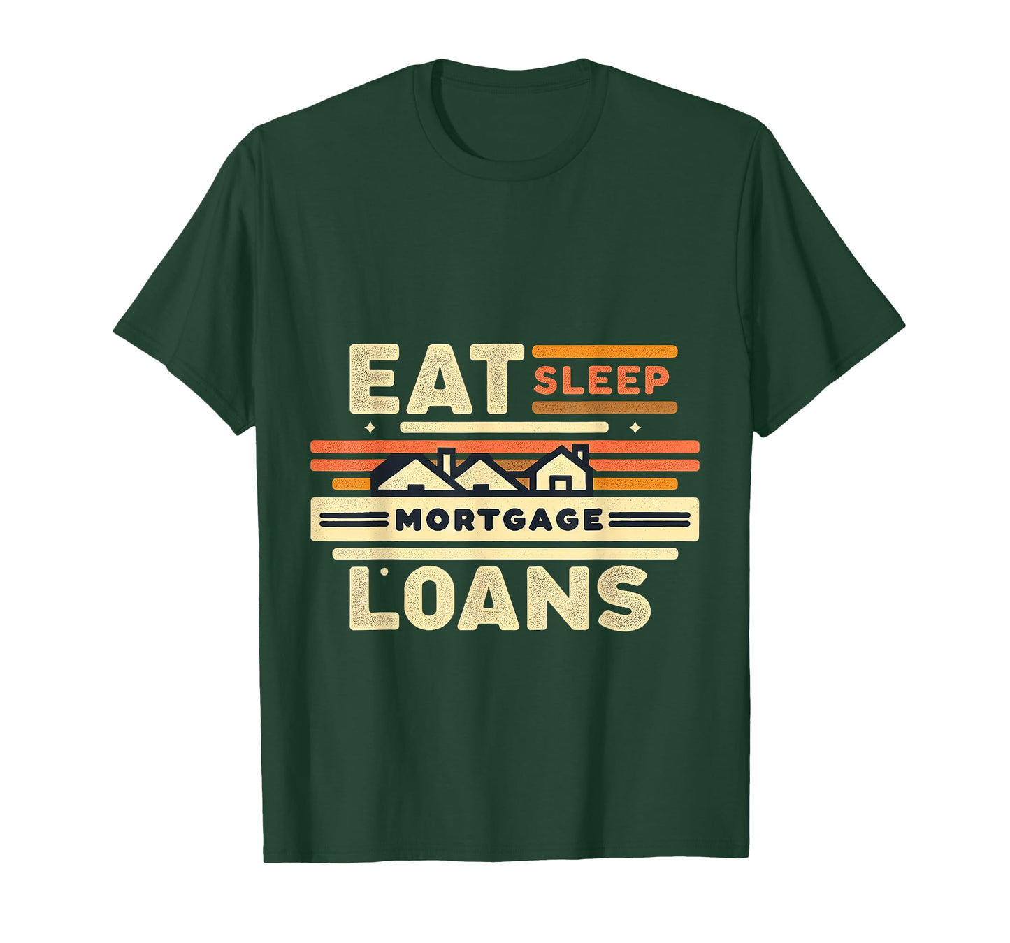 Eat Sleep Mortgage Loans Broker Real Estate Routine |- T-Shirt