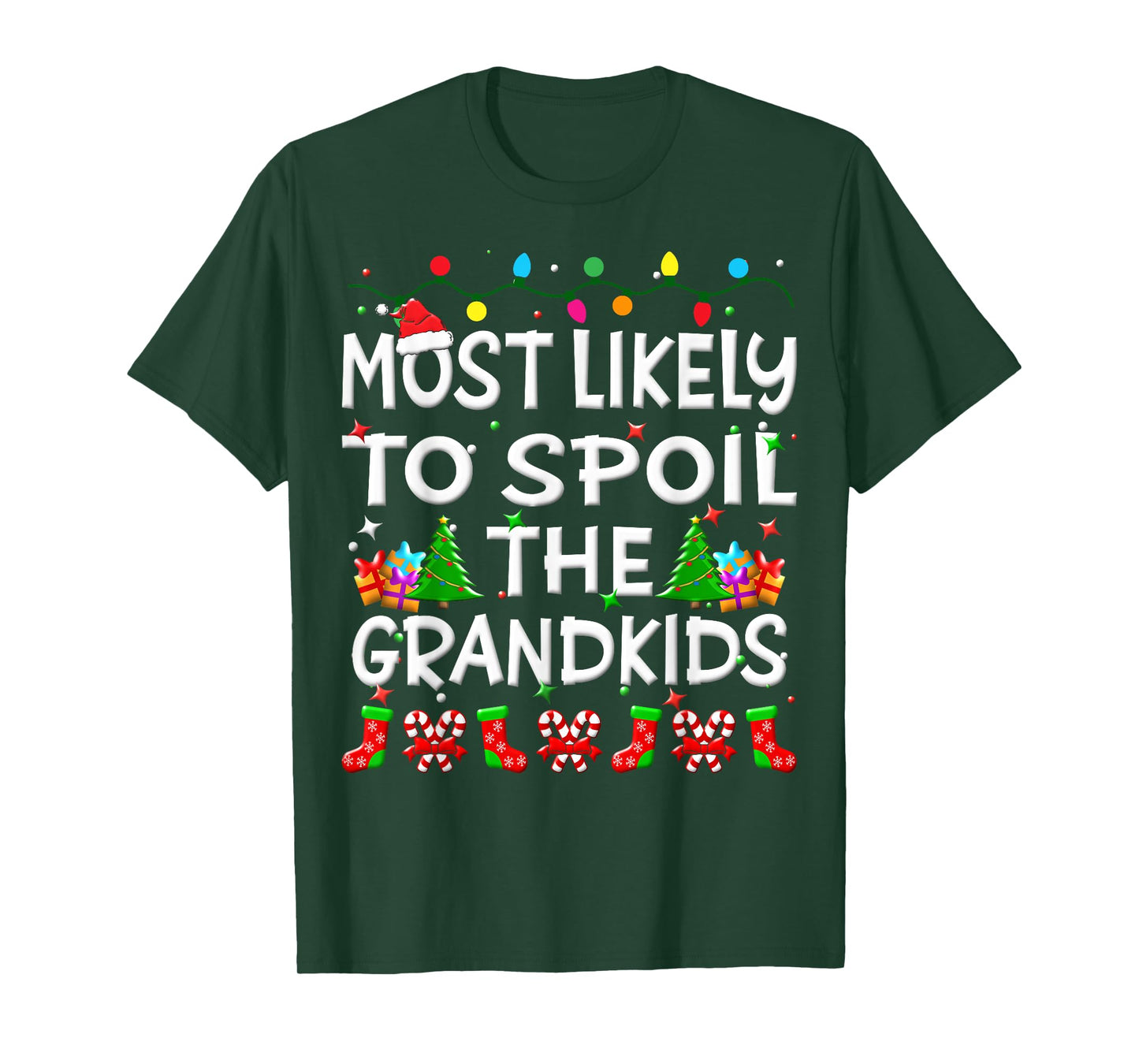 Most Likely To Spoil The Grandkids Christmas Family Funny T-Shirt