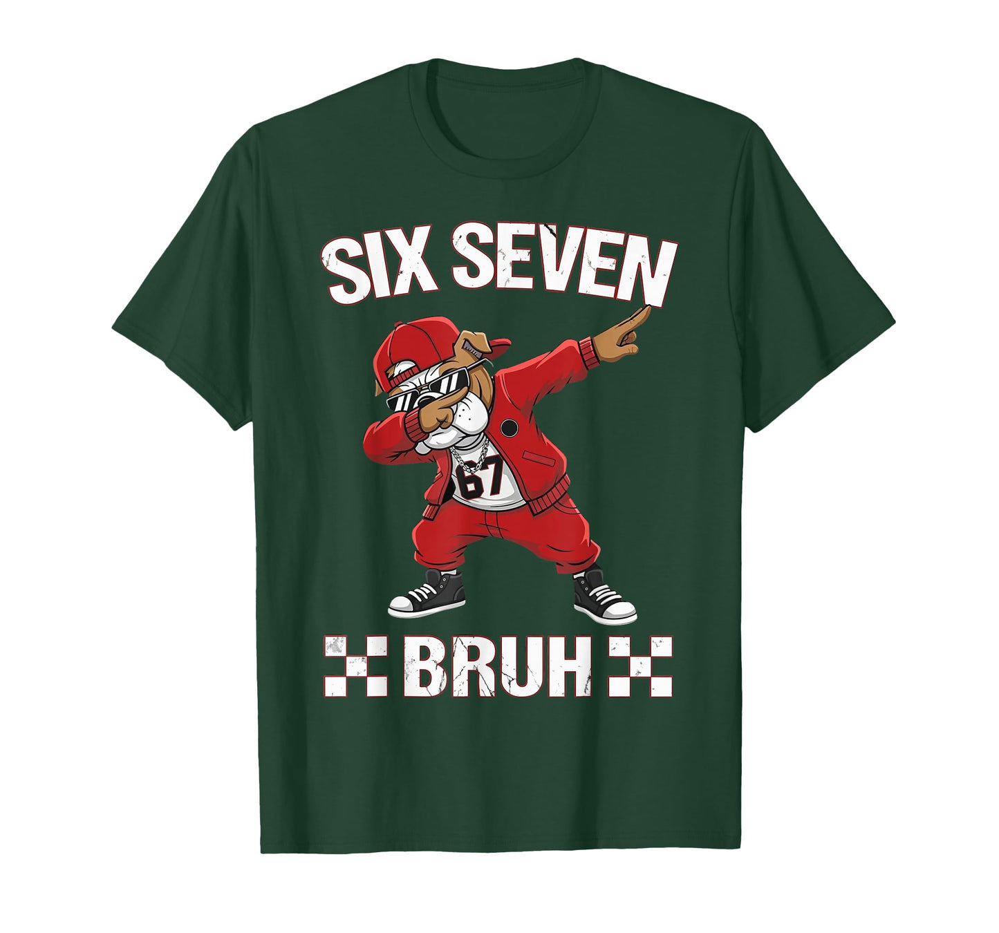 Six Seven Bruh Graphic Funny 67 Bulldog for Men Women Kids T-Shirt
