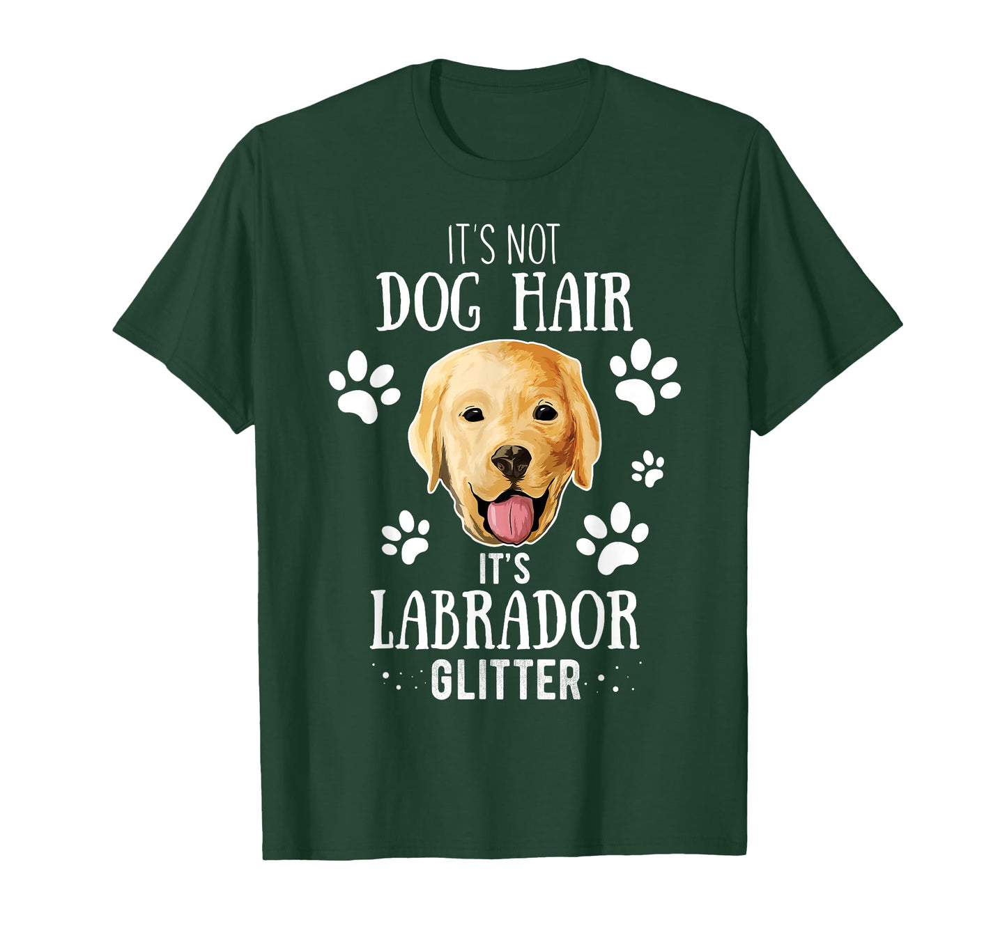 It's Not Dog Hair It's Labrador Glitter Retriever Owner Gift T-Shirt