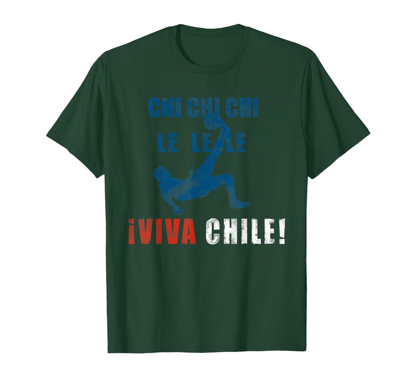 Chi Chi Chi Le Le Le Viva Chile! T-Shirt