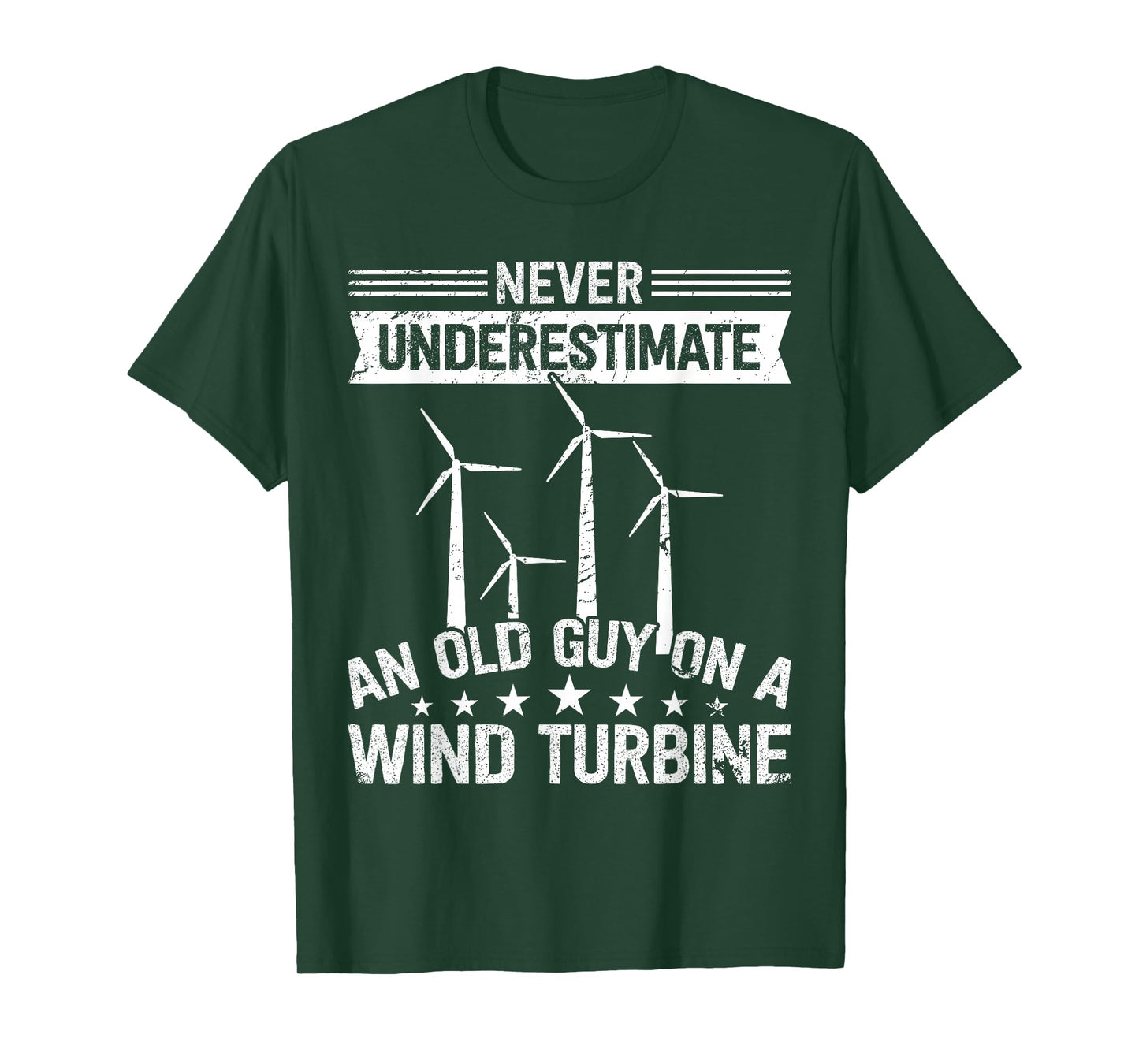 Never underestimate an old guy on Wind Turbine Technician T-Shirt
