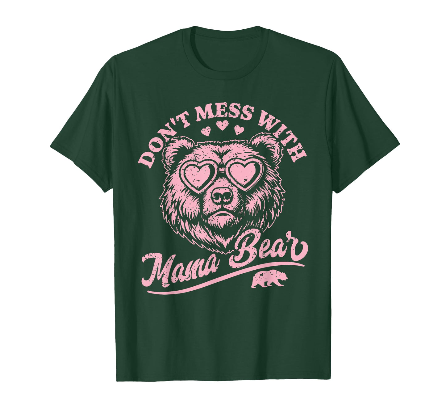 Don't Mess with Mama Bear Mother's Day Women T-Shirt