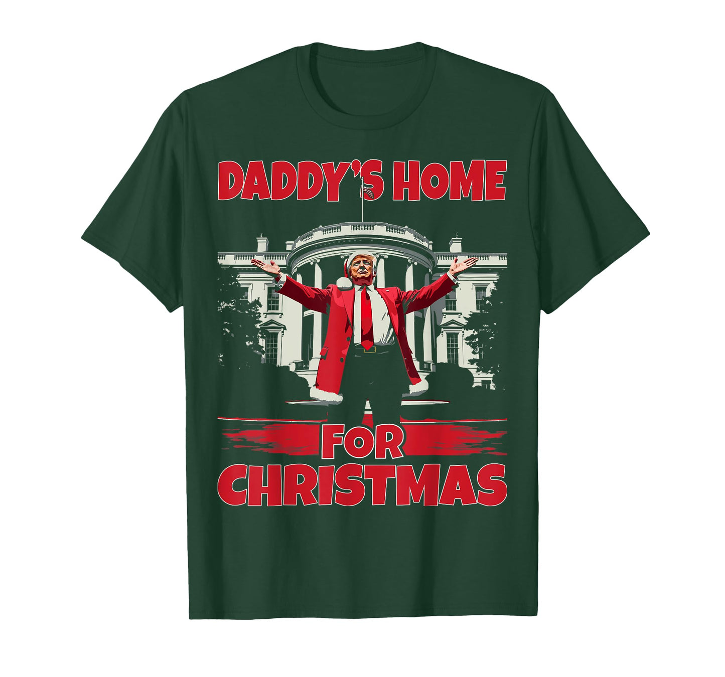 Daddy's Home For Christmas 2024 Funny Daddy Will Be Home T-Shirt