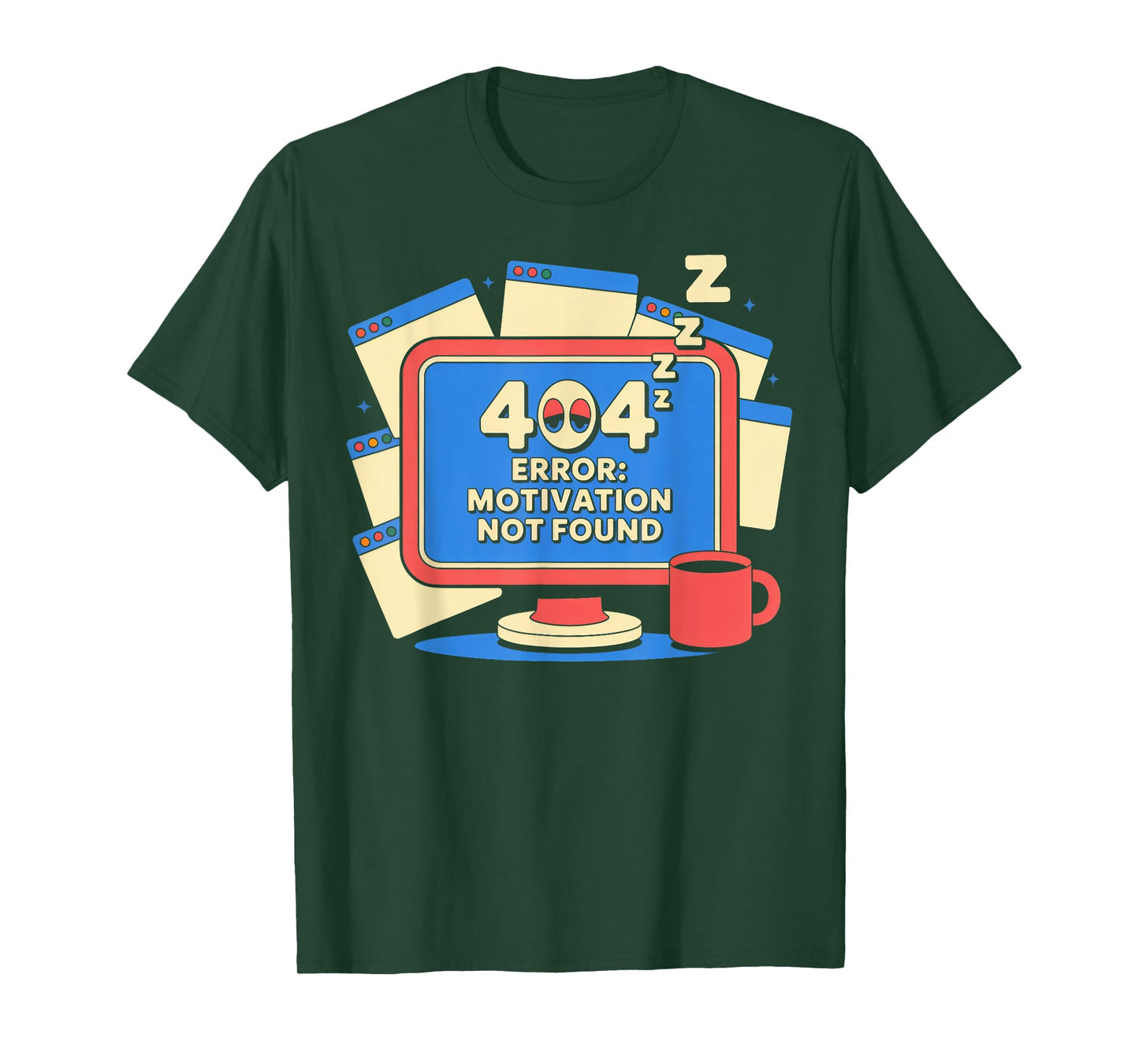 404 Error: Motivation Not Found Funny Tired Computer T-Shirt