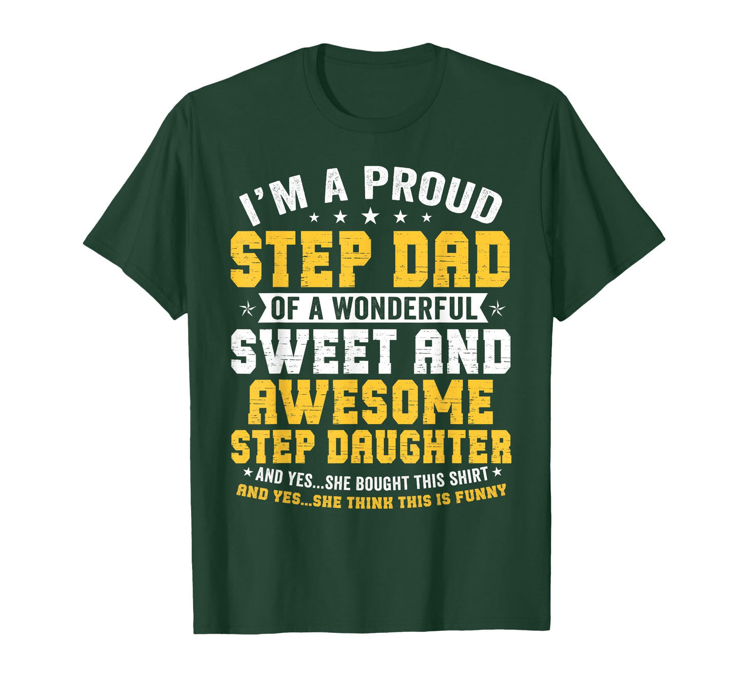 Step Dad Fathers Day Shirt Men Funny Step Daughter Stepdad T-Shirt