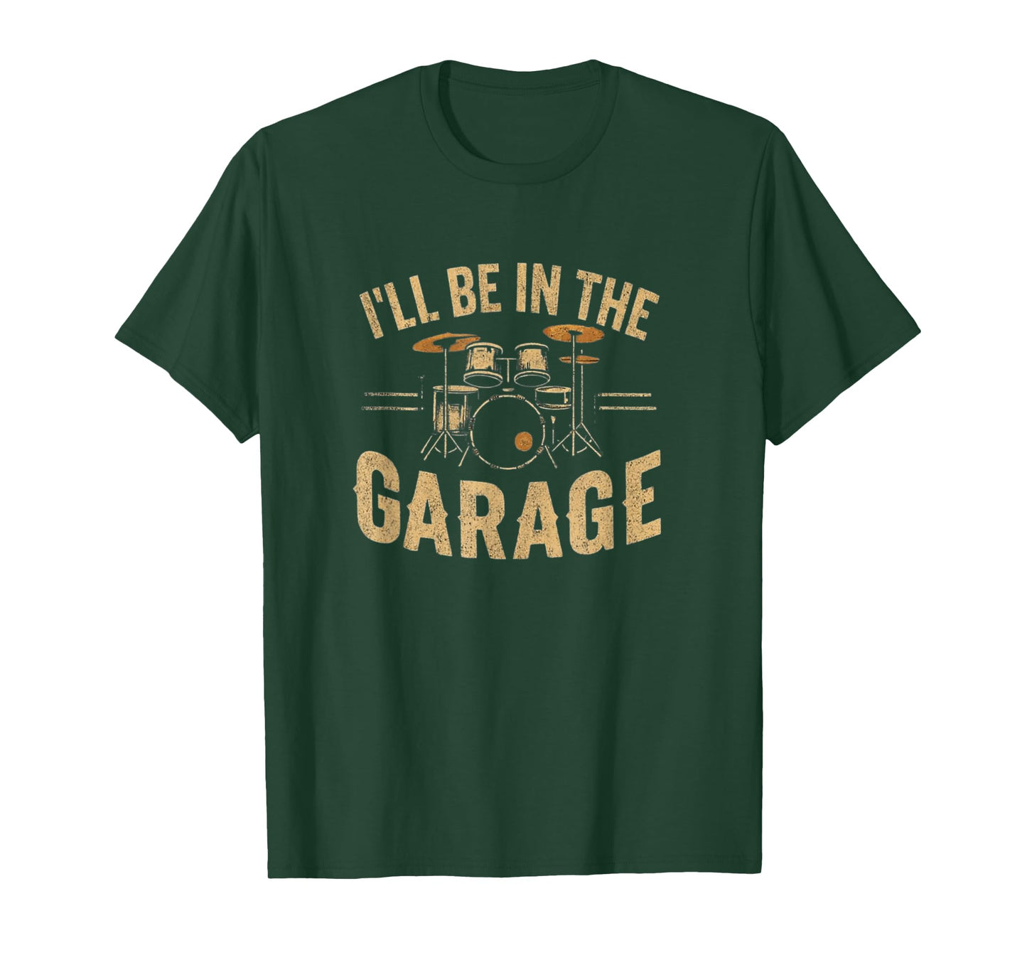 Funny Retro I'll be in The Garage Drummer Graphic Music Fan T-Shirt