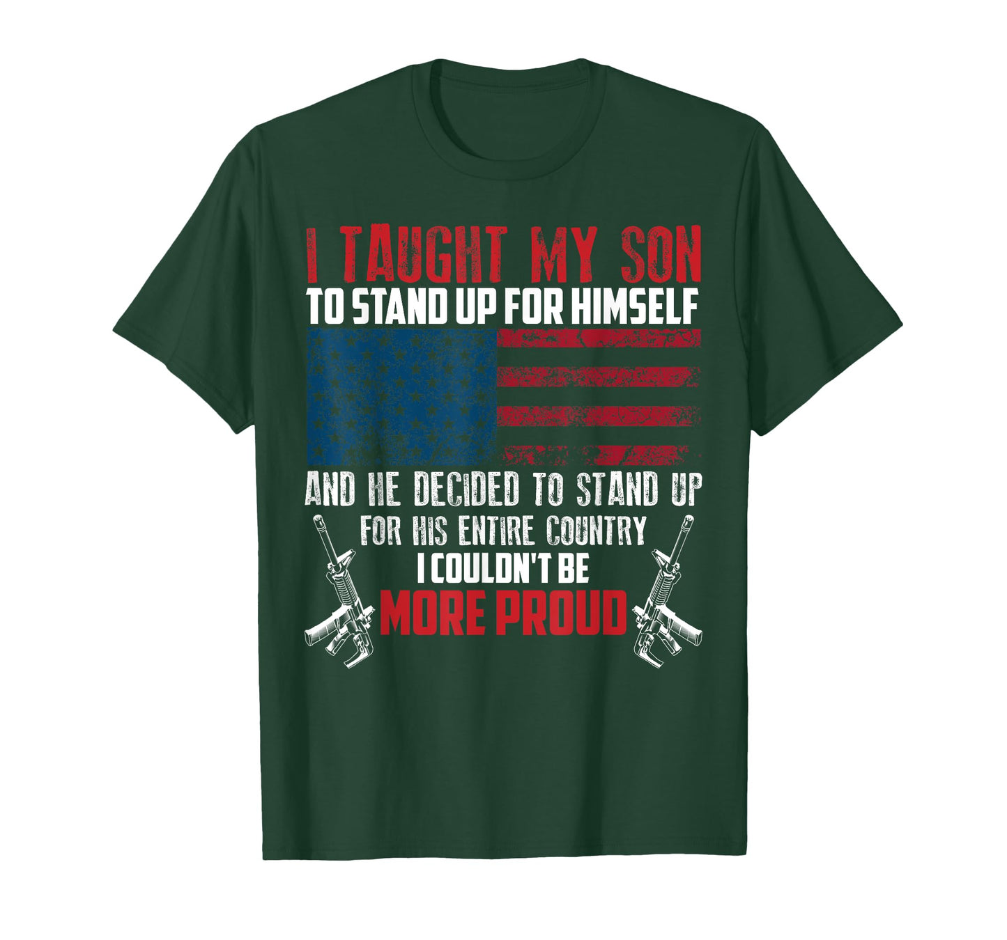 Cool I Taught My Son To Stand | Funny US Army Parents Gift T-Shirt