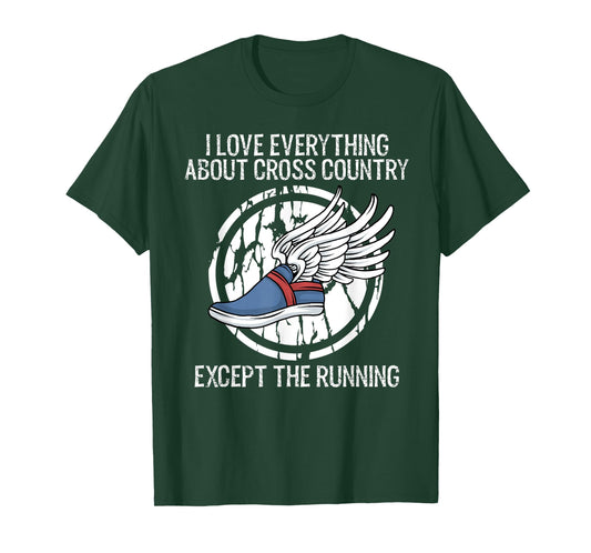 Funny Cross Country Love Everything Except Running T-Shirt