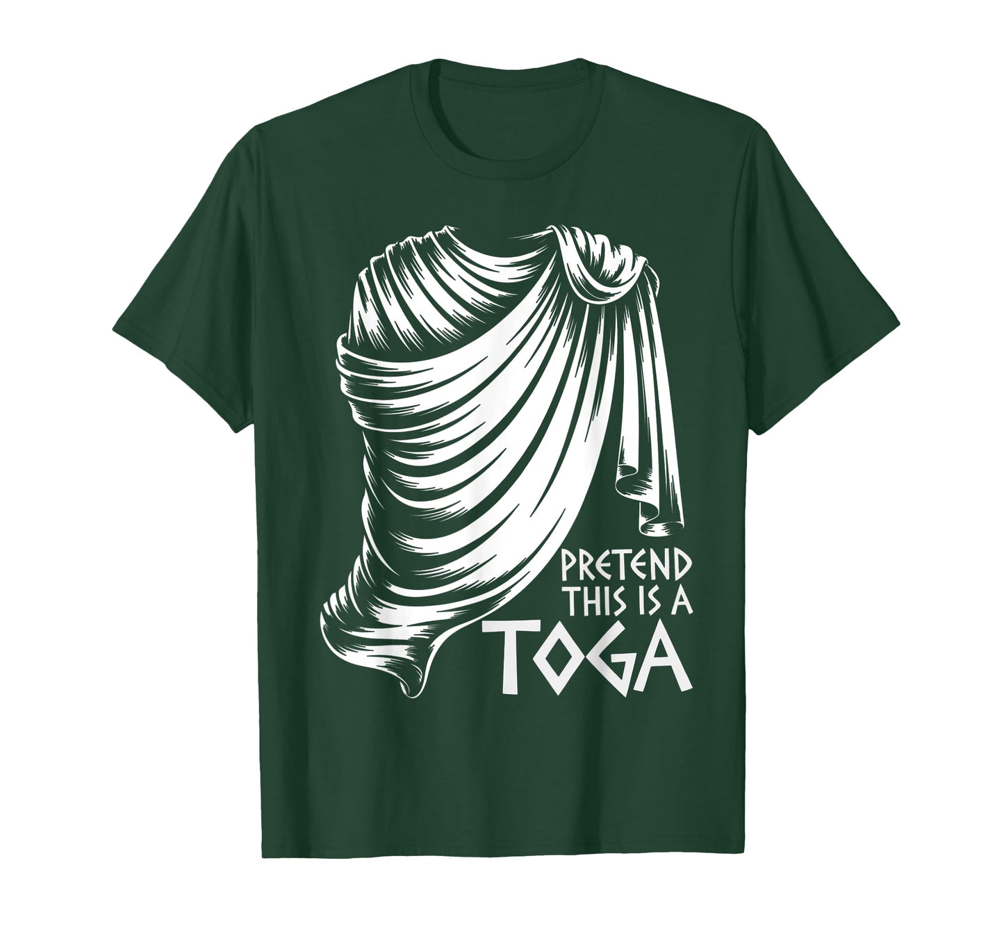 Pretend This Is A Toga Funny Ancient Greek Party Costume T-Shirt