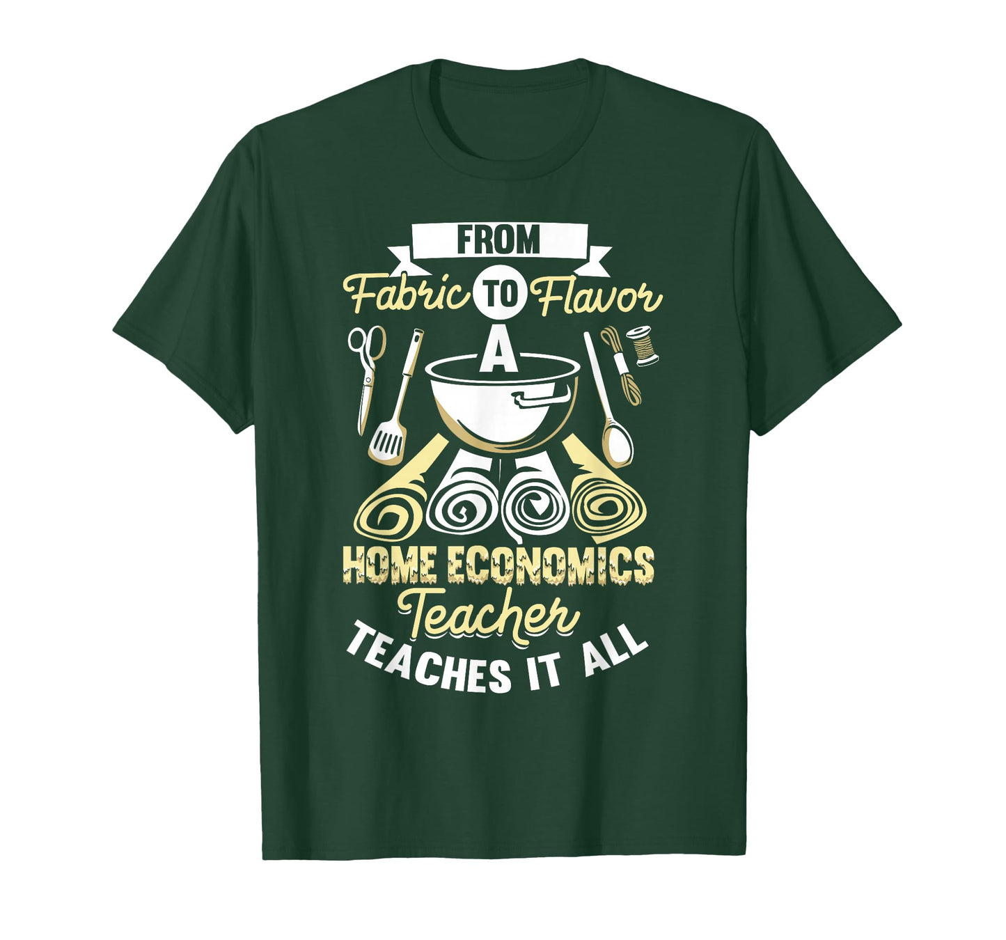Home Economics Teacher Teaches It All Home Economics Teacher T-Shirt