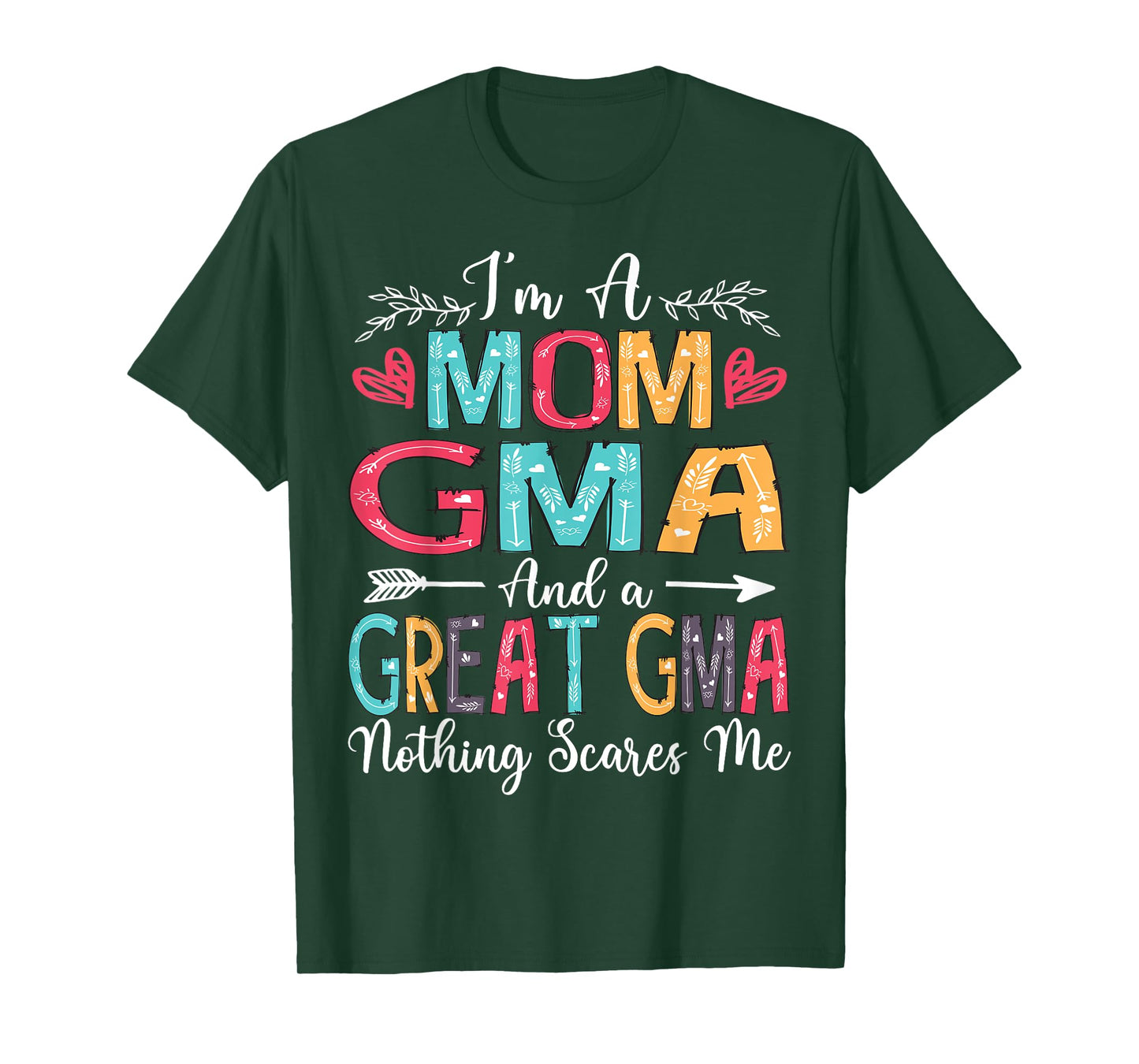 I'm A Mom Gma And Great Gma Mother's Day 2025 T-Shirt