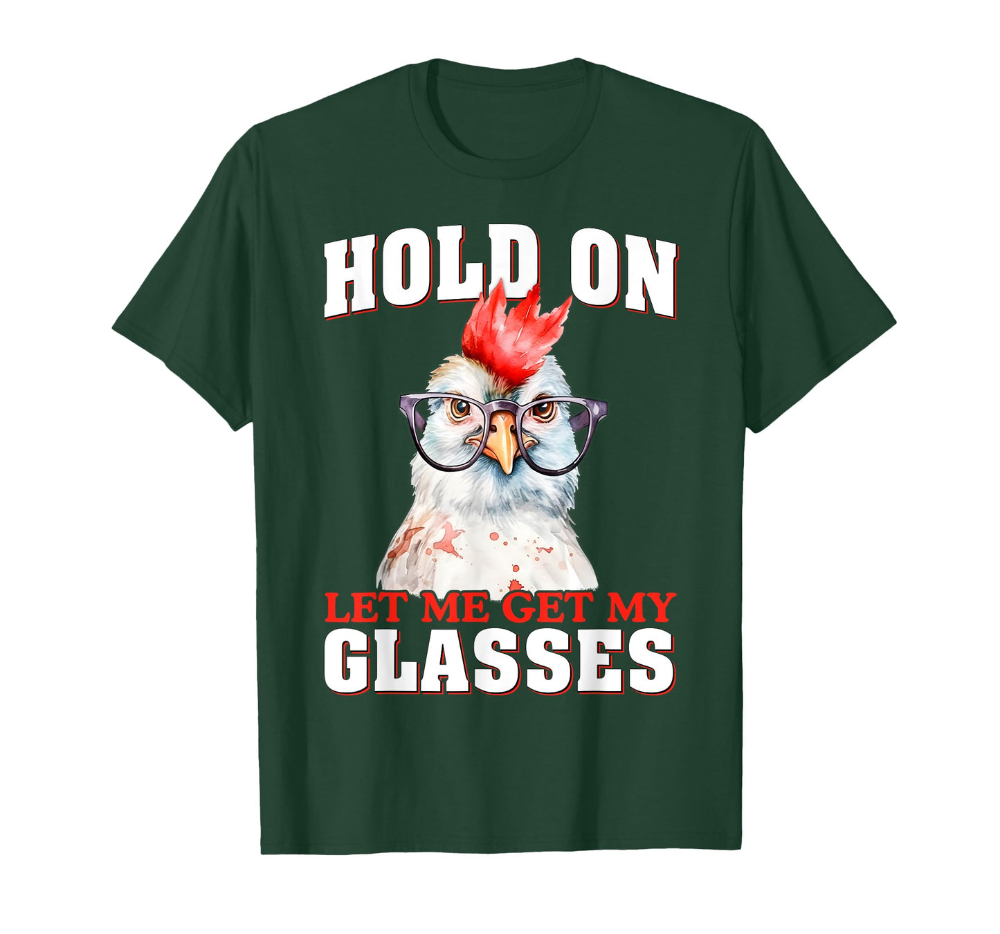 Groovy Hold On Let Me Get My Glasses Chicken Funny Saying T-Shirt