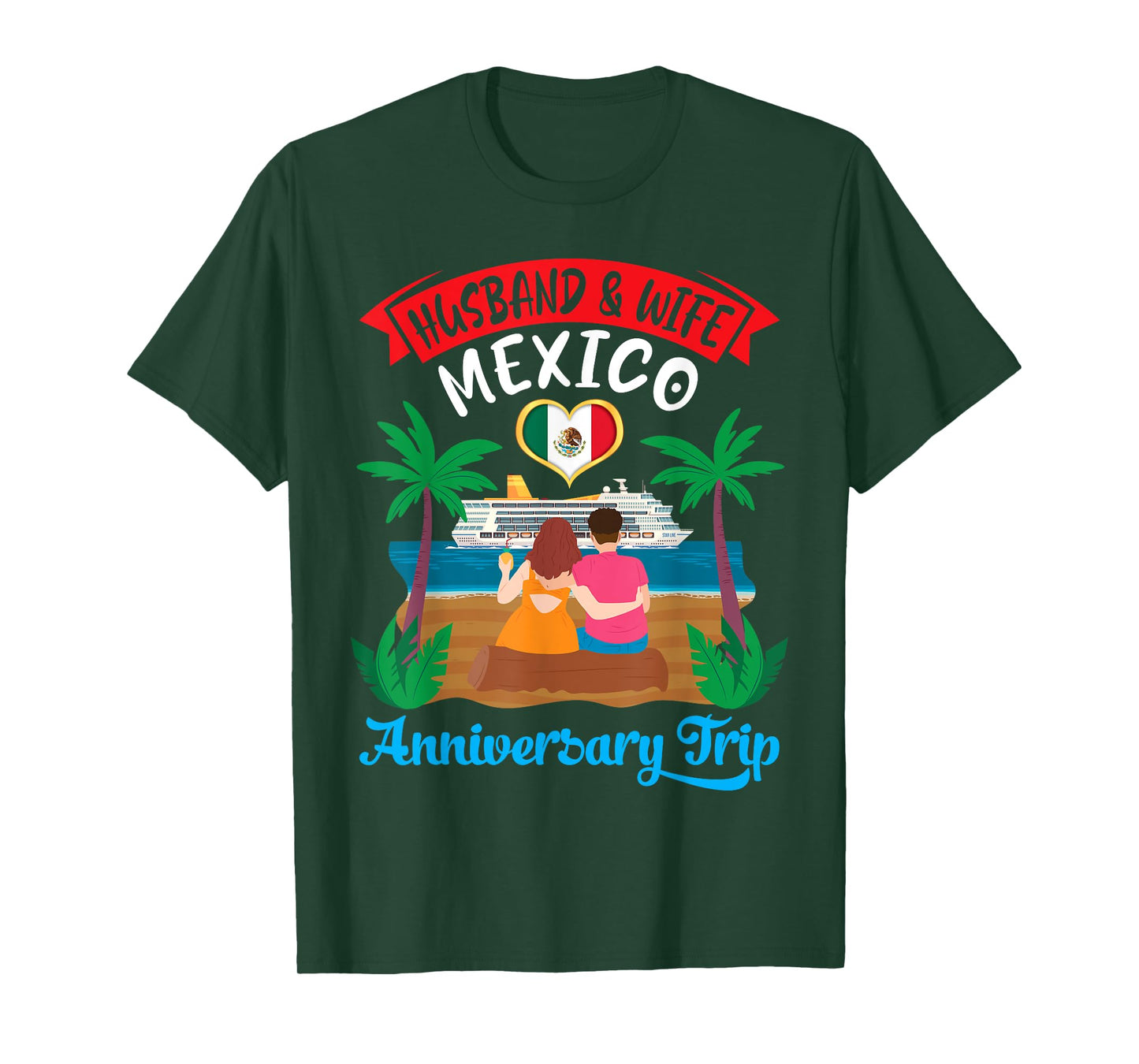 Husband And Wife In Mexico Anniversary Trip Cruise Love T-Shirt