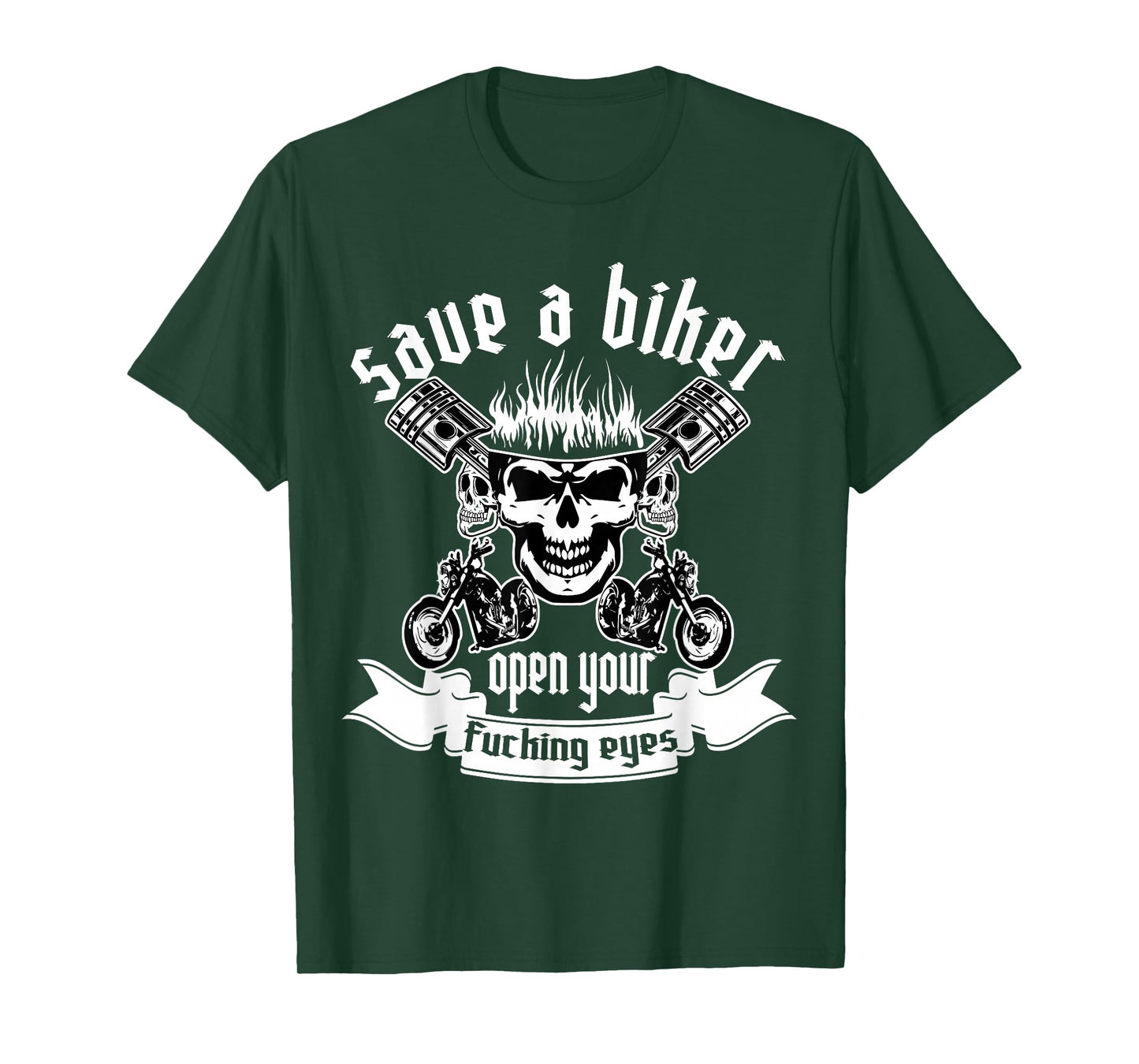 Save A Biker Open Your Fucking Eyes for Motorcycle Lovers T-Shirt