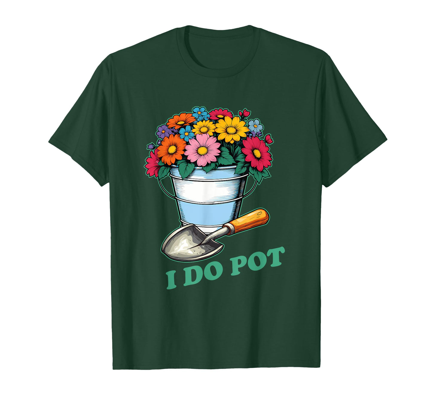 I Do Pot Funny Gardening Plants Lovers T-Shirt