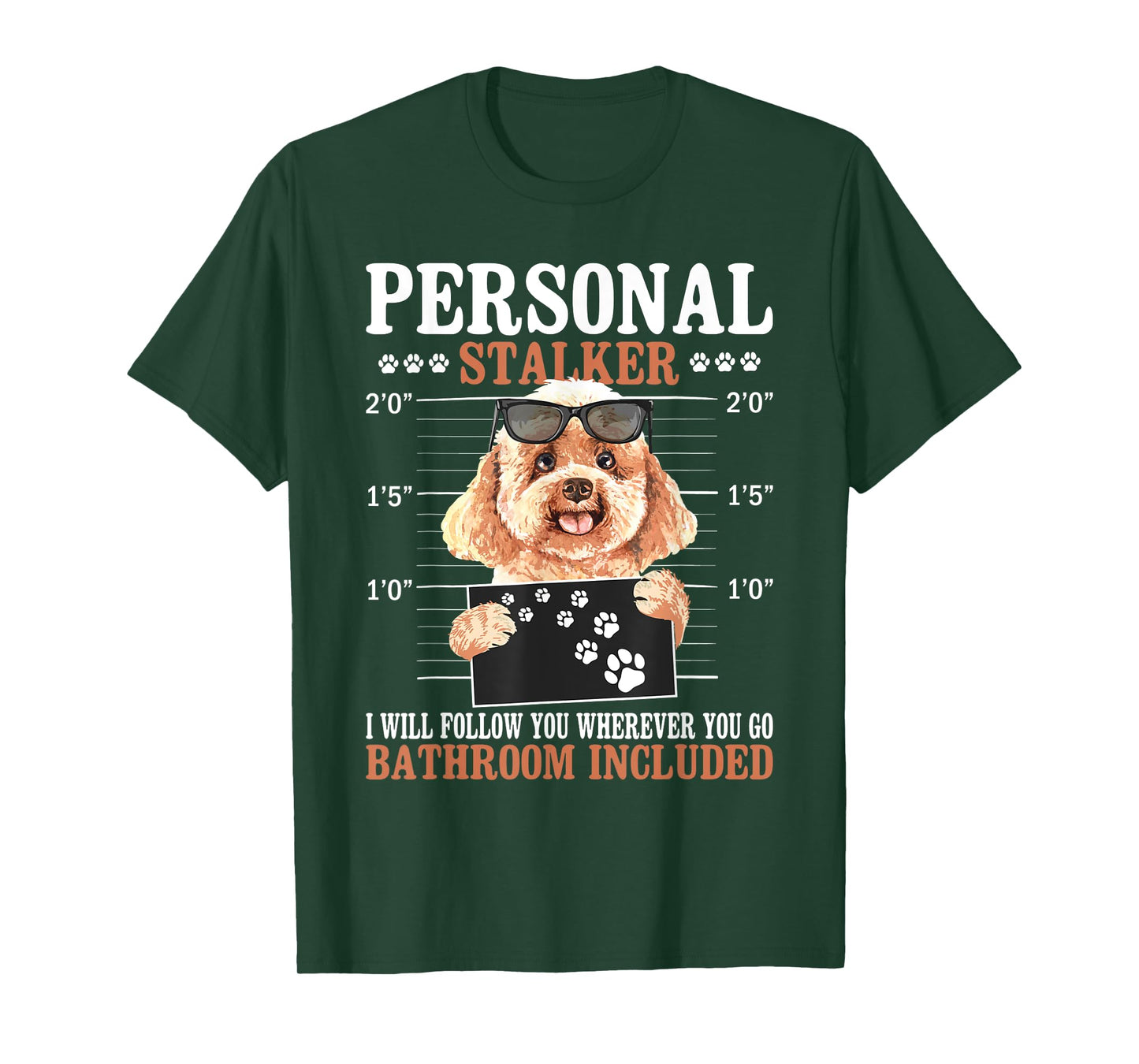 I Will Follow You Wherever You Go - Dog Trainer Puppy Lover T-Shirt