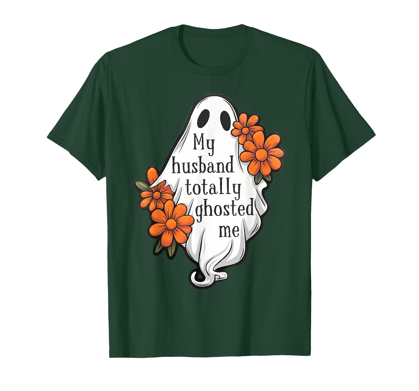 My Husband Totally Ghosted Me Funny Halloween Costume Spooky T-Shirt