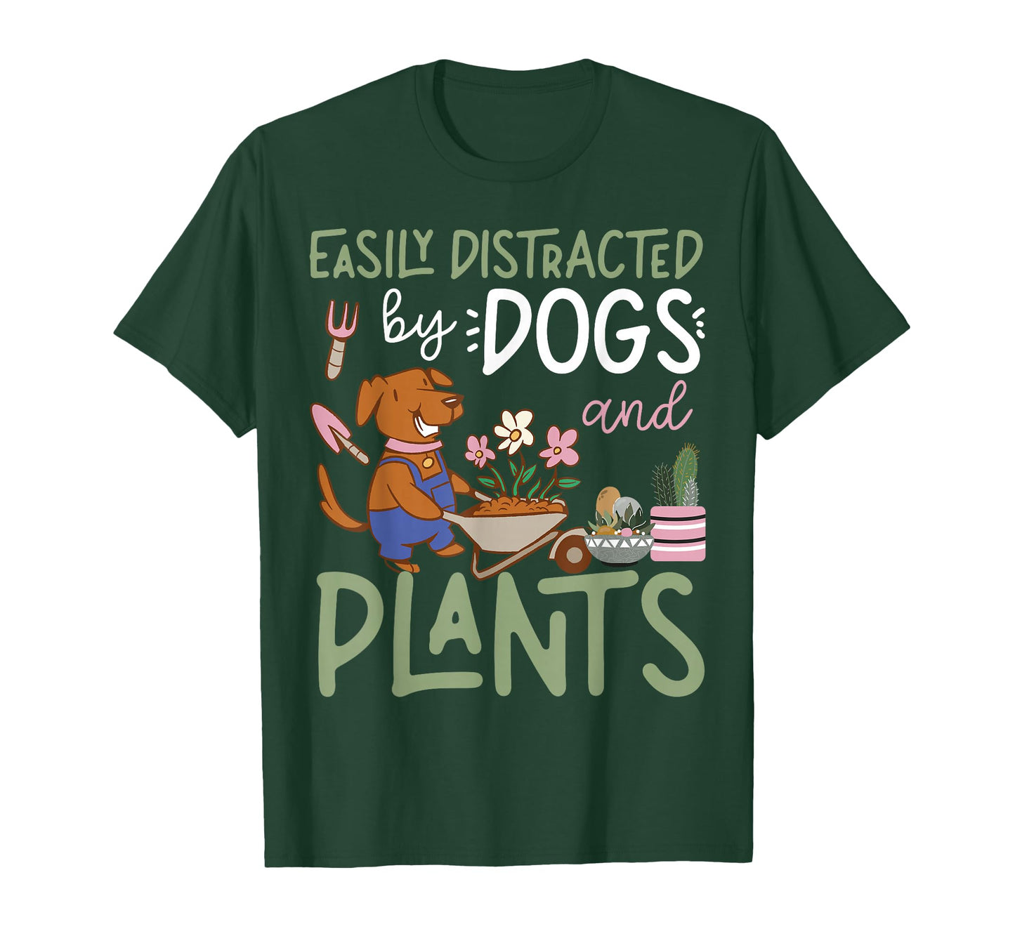Plant Lover Gardening Dog Easily Distracted By Dogs And T-Shirt