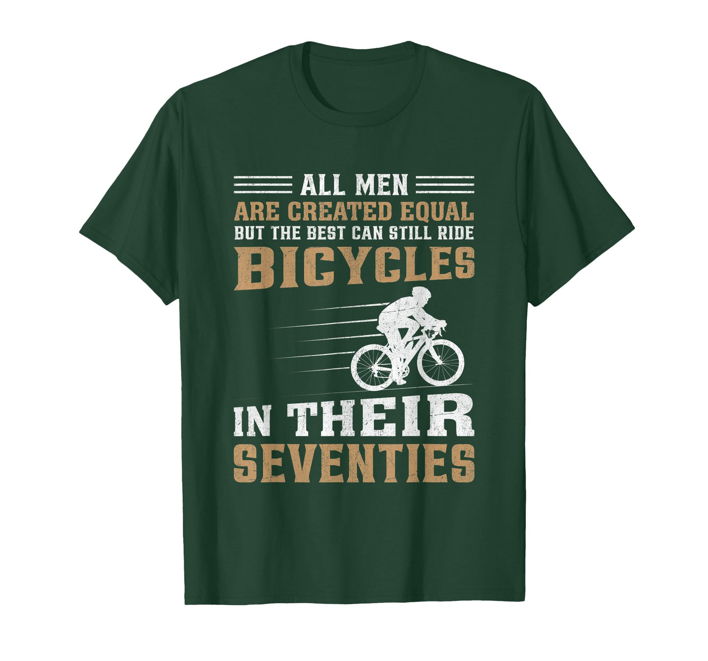 Mens Bike - All Men Equal But the Best Ride Bicycles Seventies T-Shirt