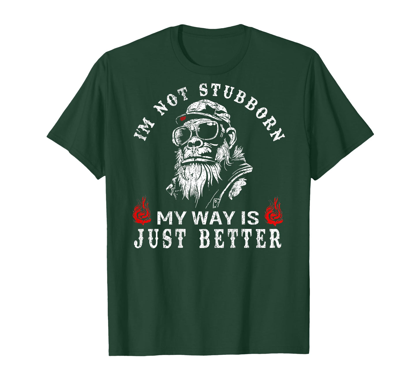 (ON BACK) I'm Not Stubborn My Way Is Just Better Monkey T-Shirt