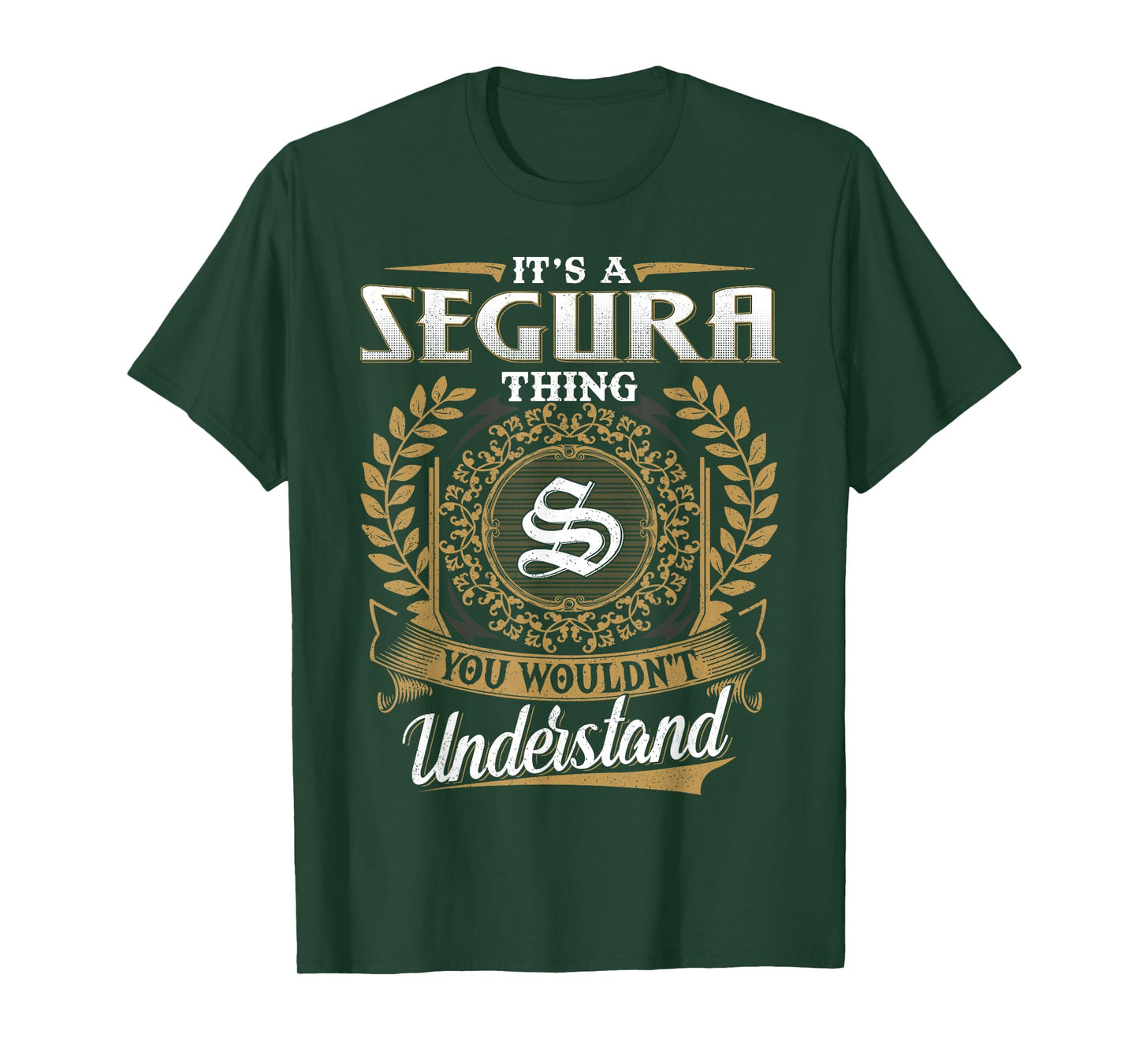 It's A SEGURA Thing You Wouldn't Understand Name Classic T-Shirt