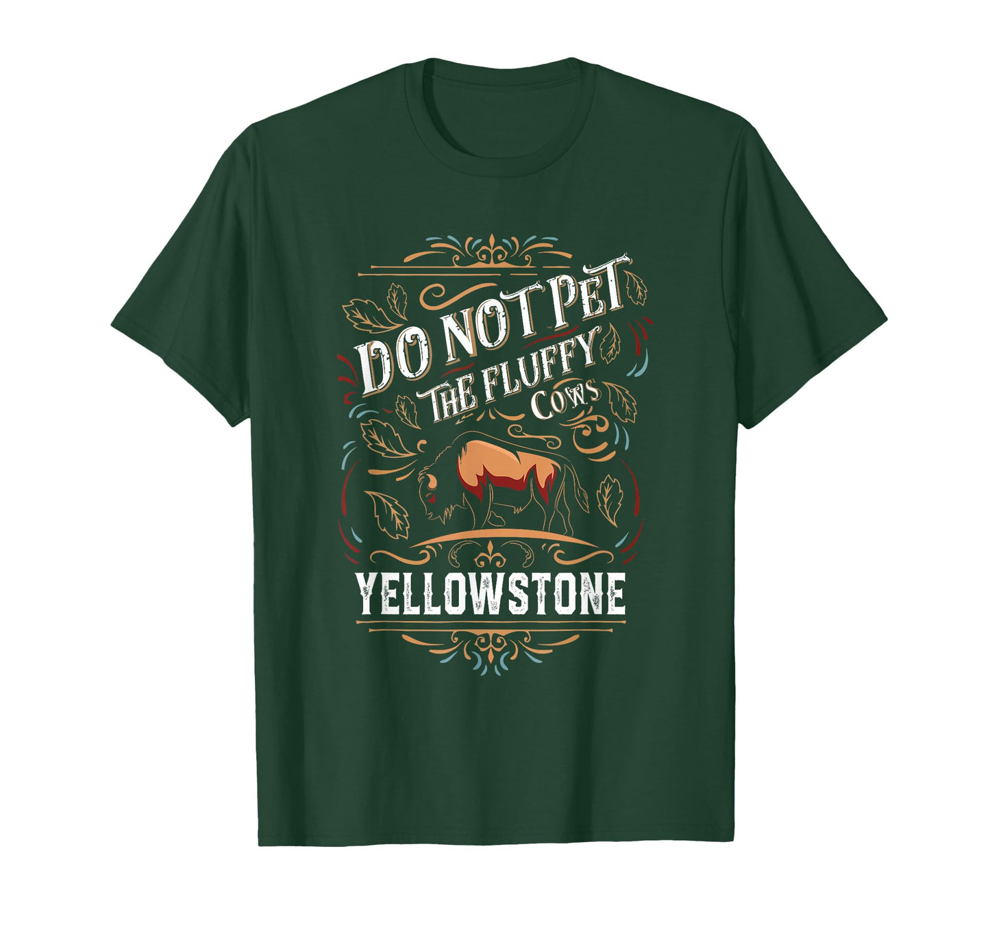 Do Not Pet The Fluffy Cows Buffalo & Bison Yellowstone Park T-Shirt