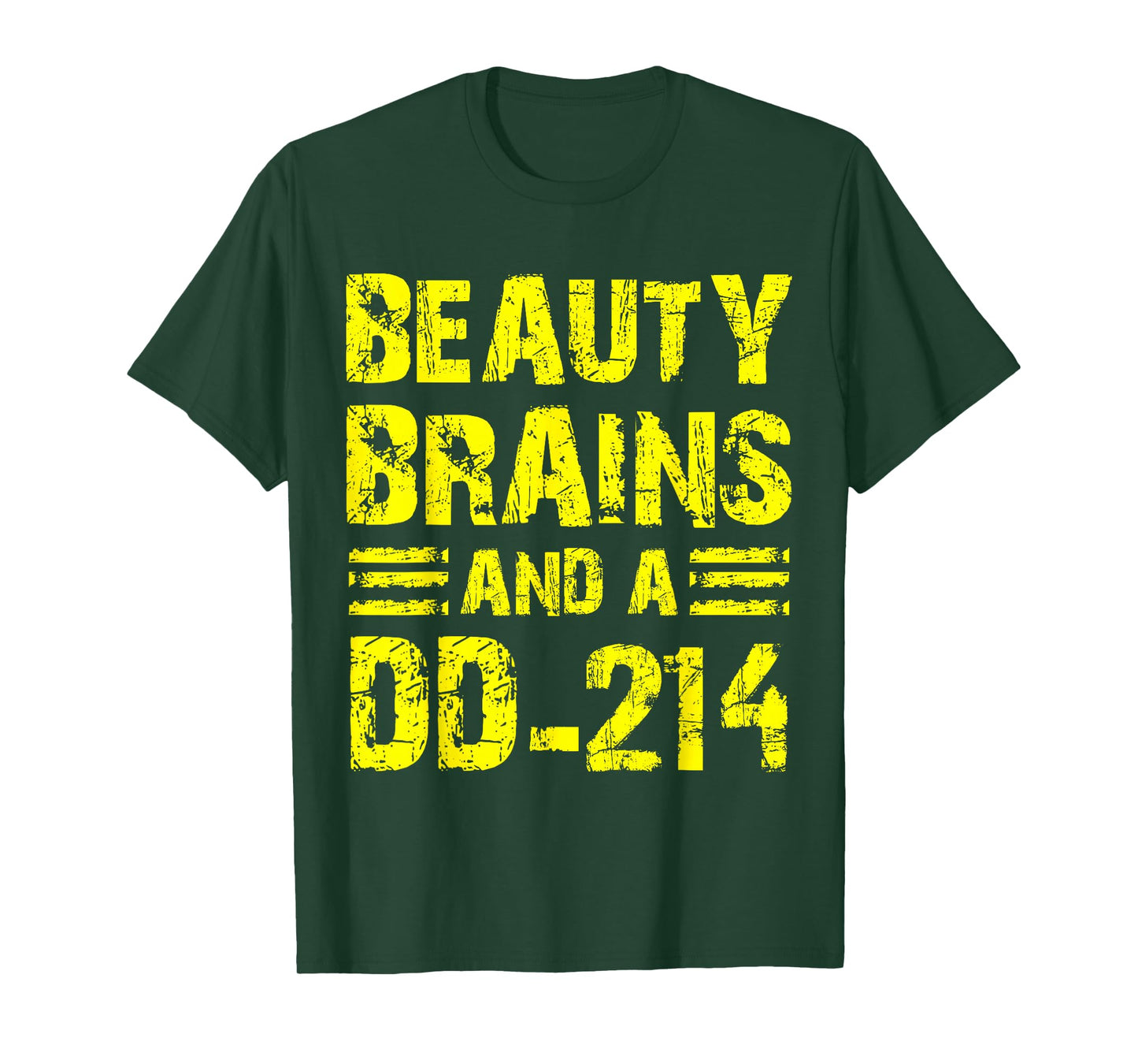 Beauty Brains And A Dd-214 Military Veteran Retired T-Shirt