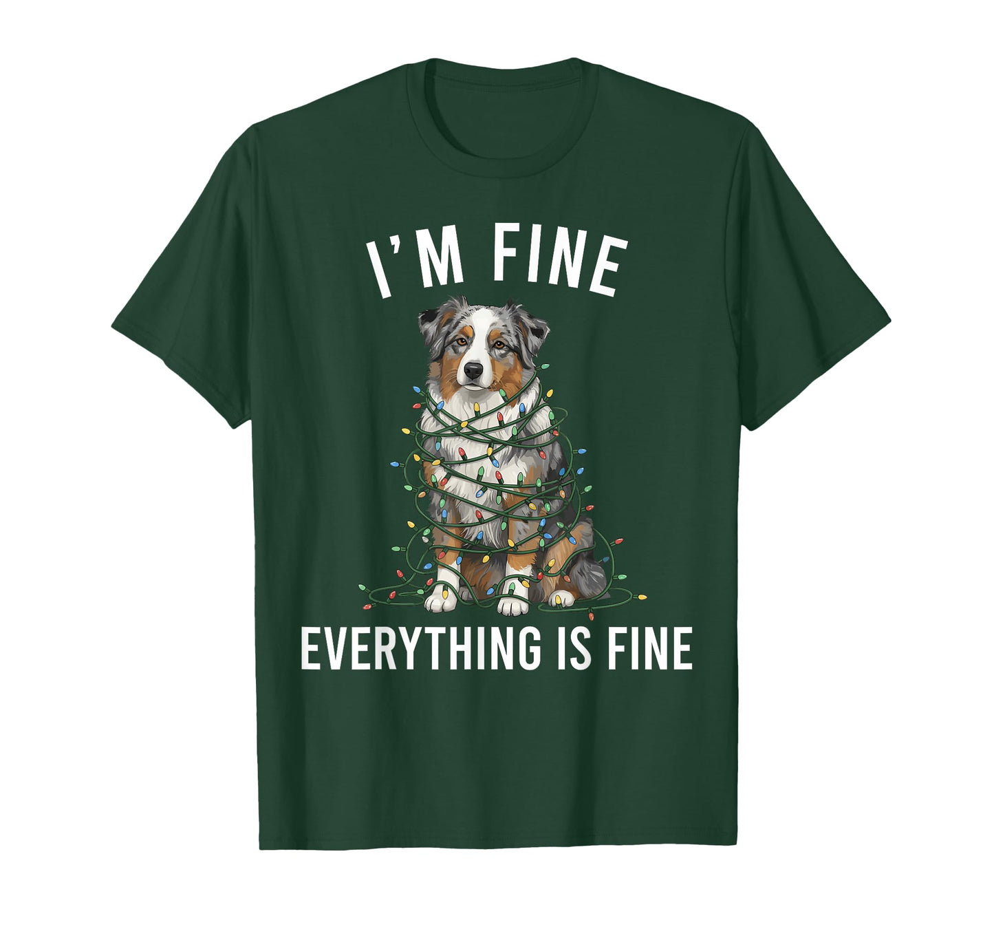 Australian Shepherd Christmas I'm Fine Everything is Fine T-Shirt