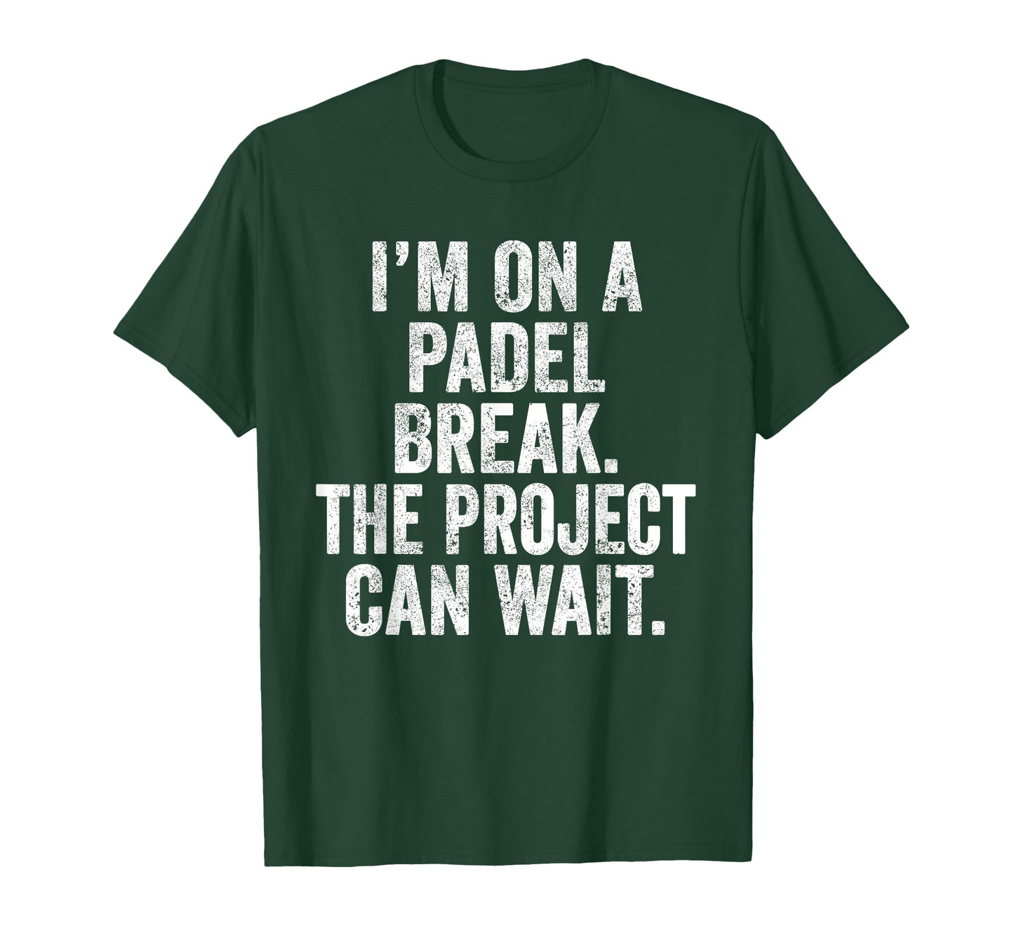 Funny Padel Quote UK I'm On A Padel Break Project Can Wait T-Shirt