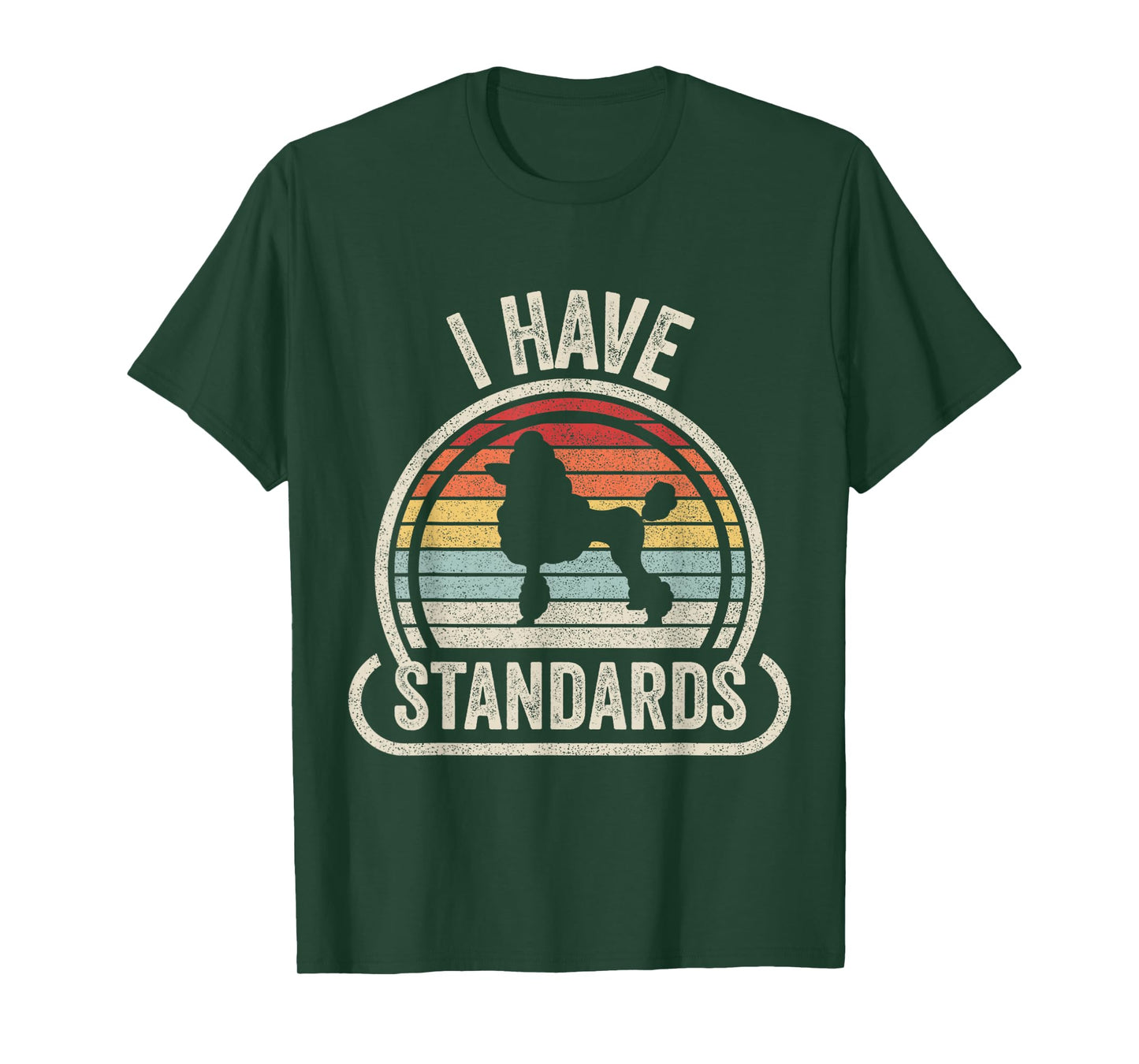 Retro Vintage I Have Standards Poodle T-Shirt